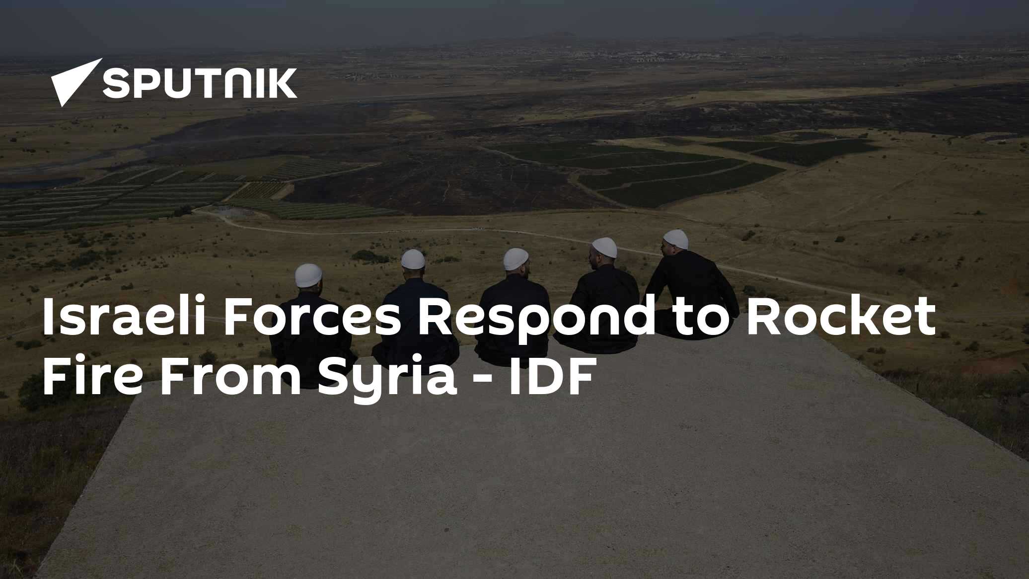 Israeli Forces Respond to Rocket Fire From Syria – IDF Israeli Forces Respond to Rocket Fire From Syria – IDF