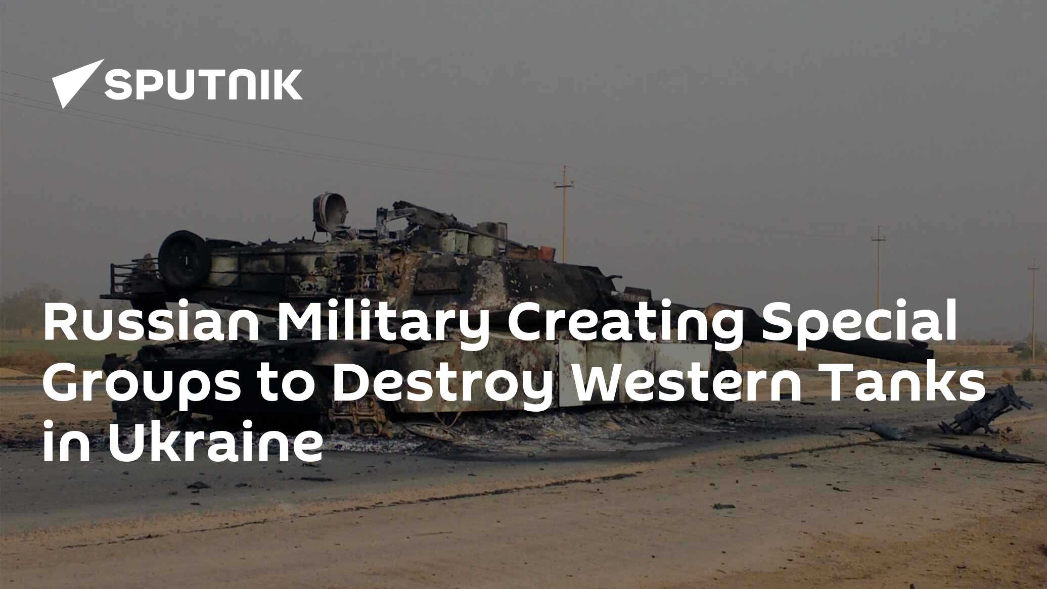 Russian Military Creating Special Groups to Destroy Western Tanks in Ukraine South Africa Today