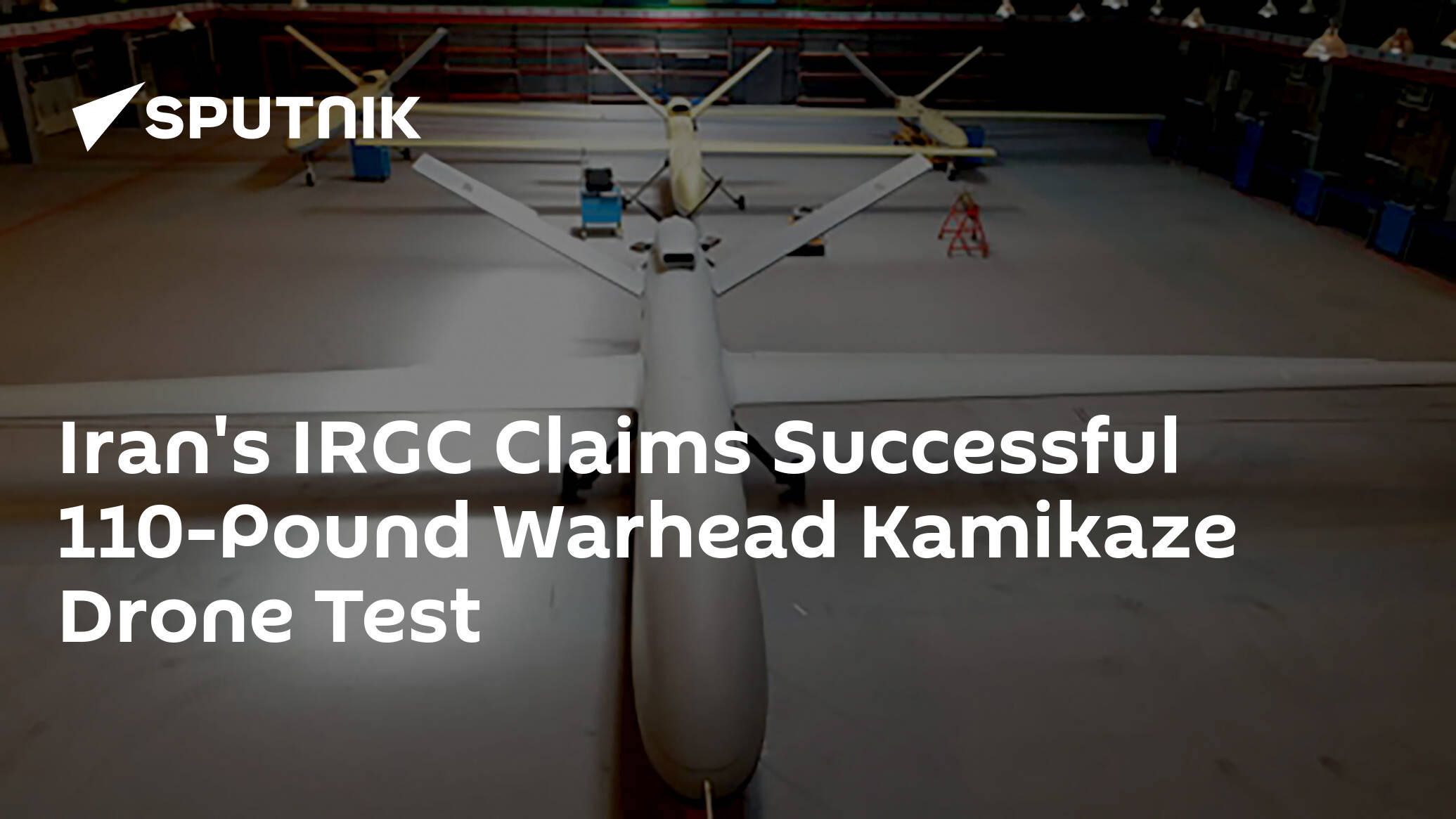 Iran's IRGC Claims Successful 110-Pound Warhead Kamikaze Drone Test