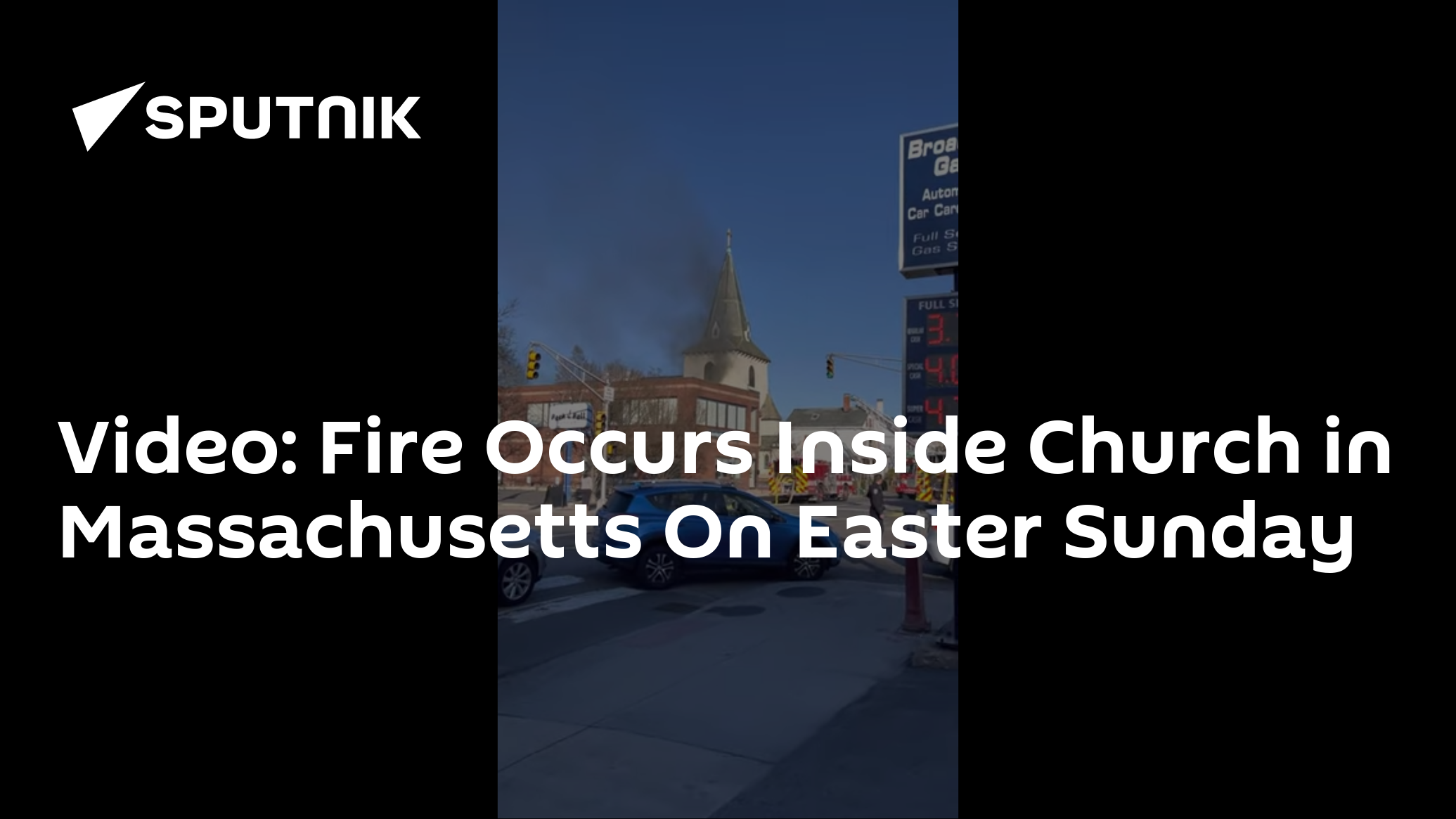 Video: Fire Occurs Inside Church in Massachusetts On Easter Sunday