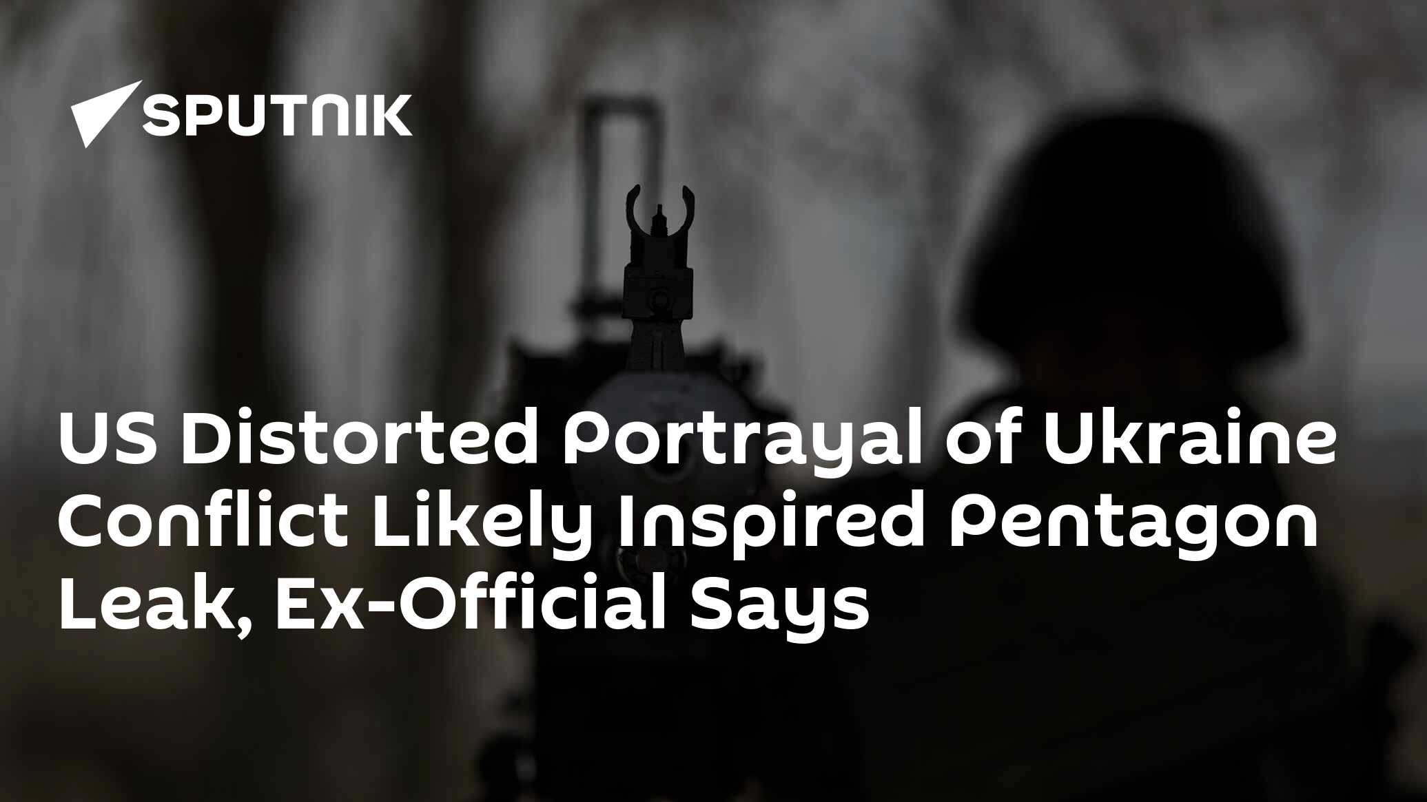 US Distorted Portrayal of Ukraine Conflict Likely Inspired Pentagon