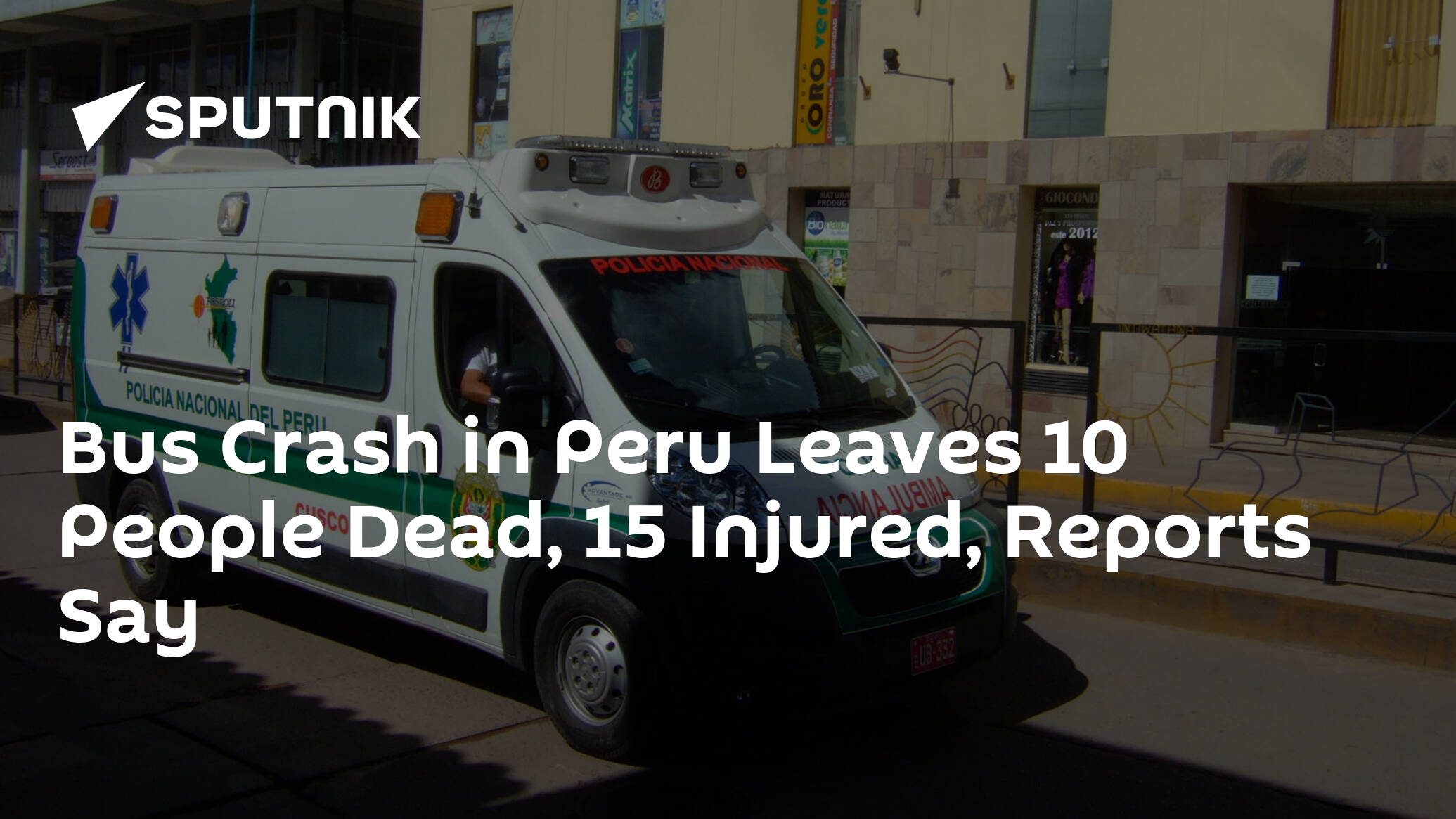 Bus Crash in Peru Leaves 10 People Dead, 15 Injured, Reports Say