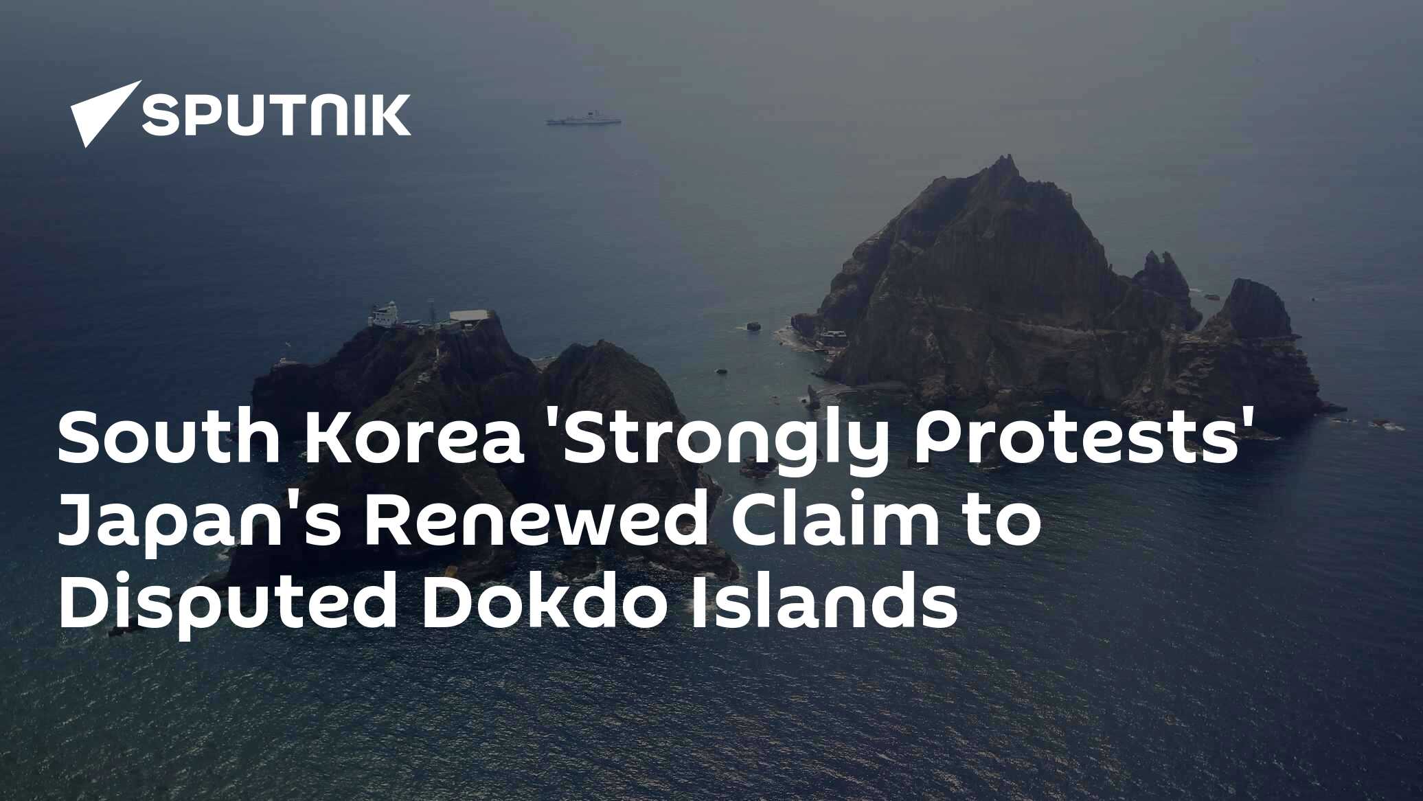 South Korea 'Strongly Protests' Japan's Renewed Claim to Disputed Dokdo