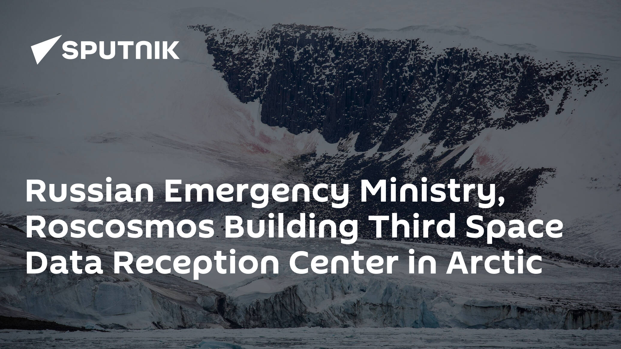 Russian Emergency Ministry, Roscosmos Building Third Space Data Reception Center in Arctic