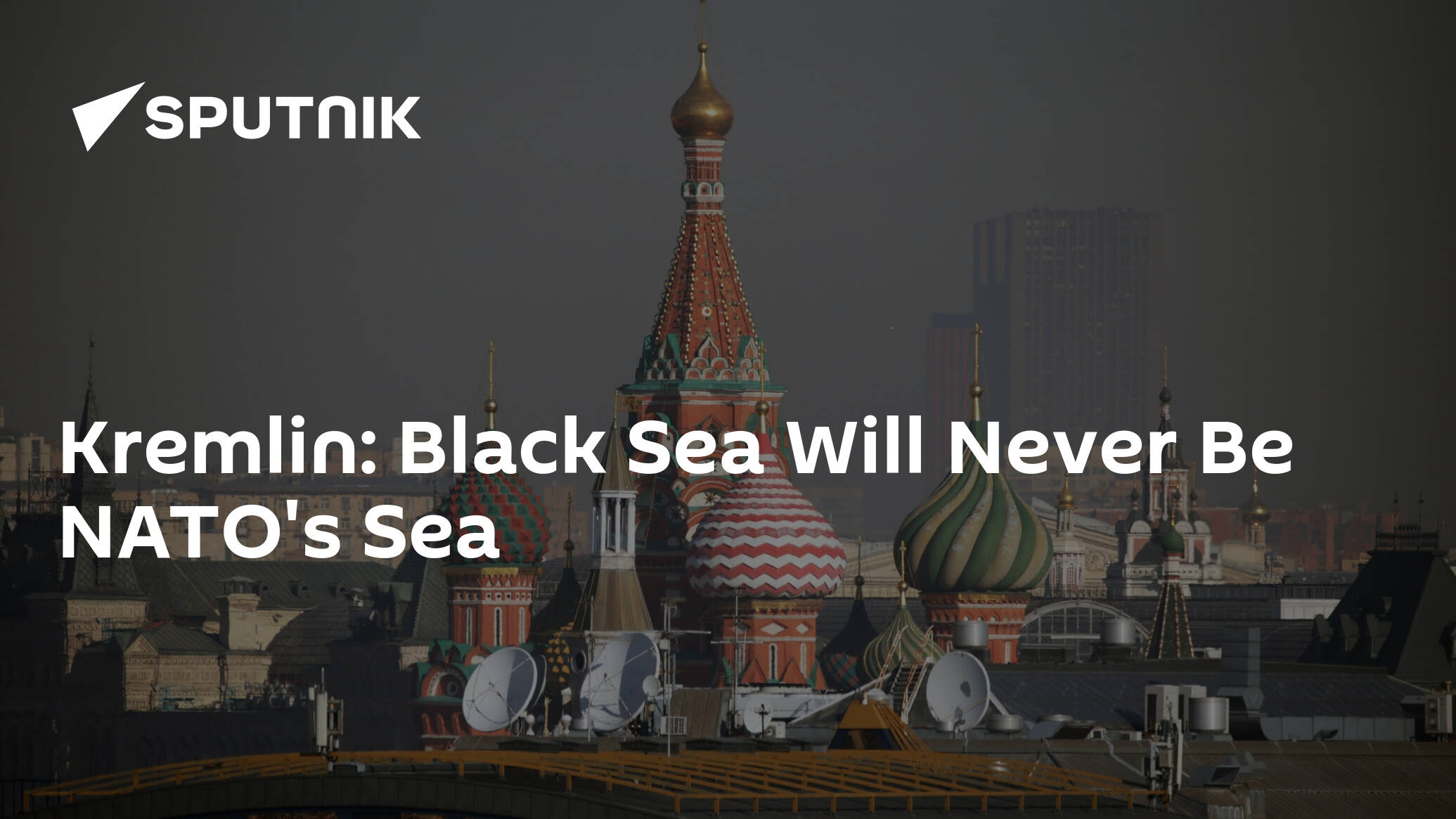 Kremlin: Black Sea Will Never Be NATO's Sea
