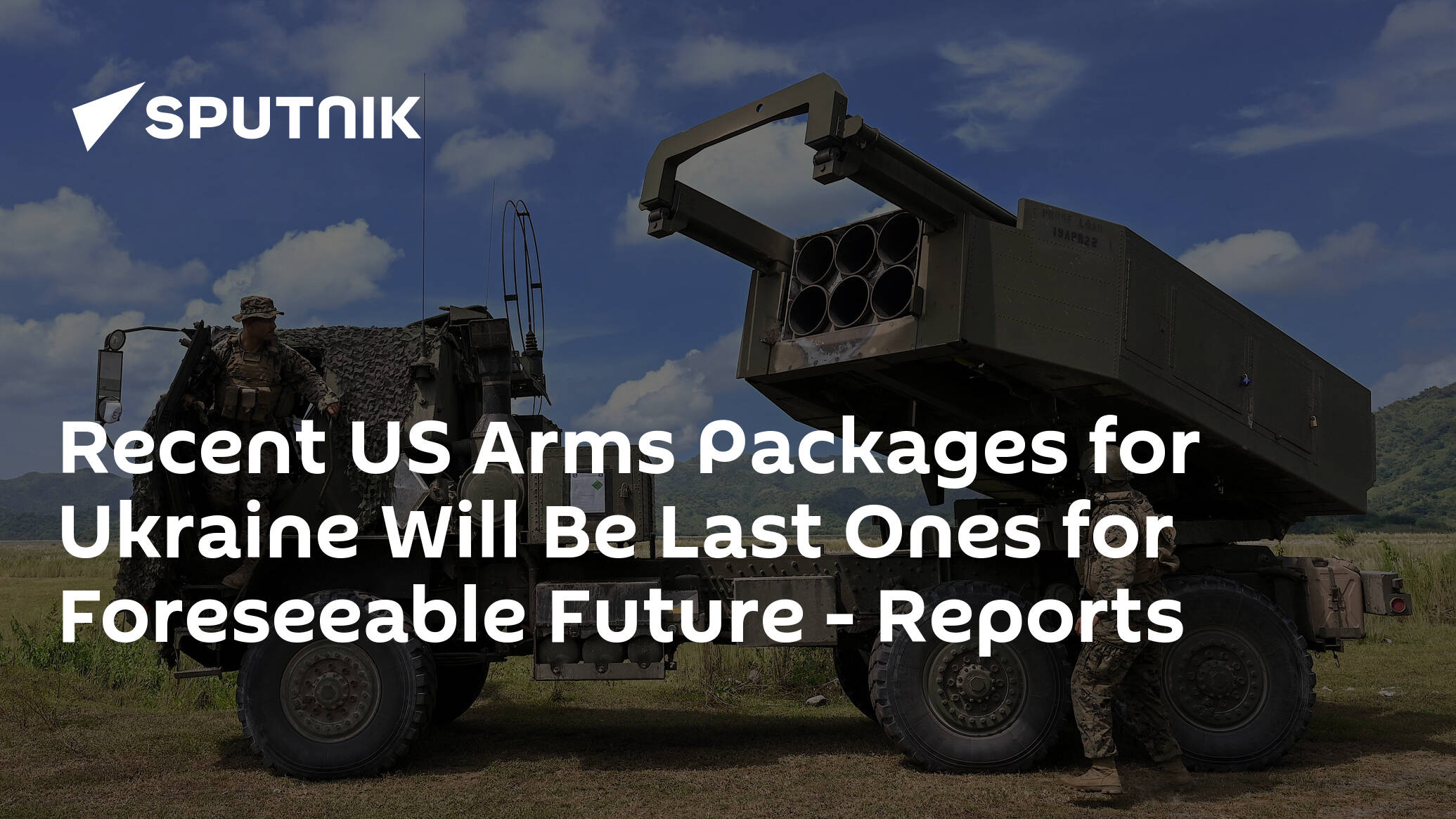 Recent US Arms Packages for Ukraine Will Be Last Ones for Foreseeable Future – Reports