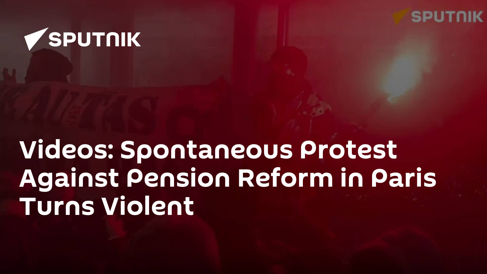 Videos: Spontaneous Protest Against Pension Reform in Paris Turns Violent