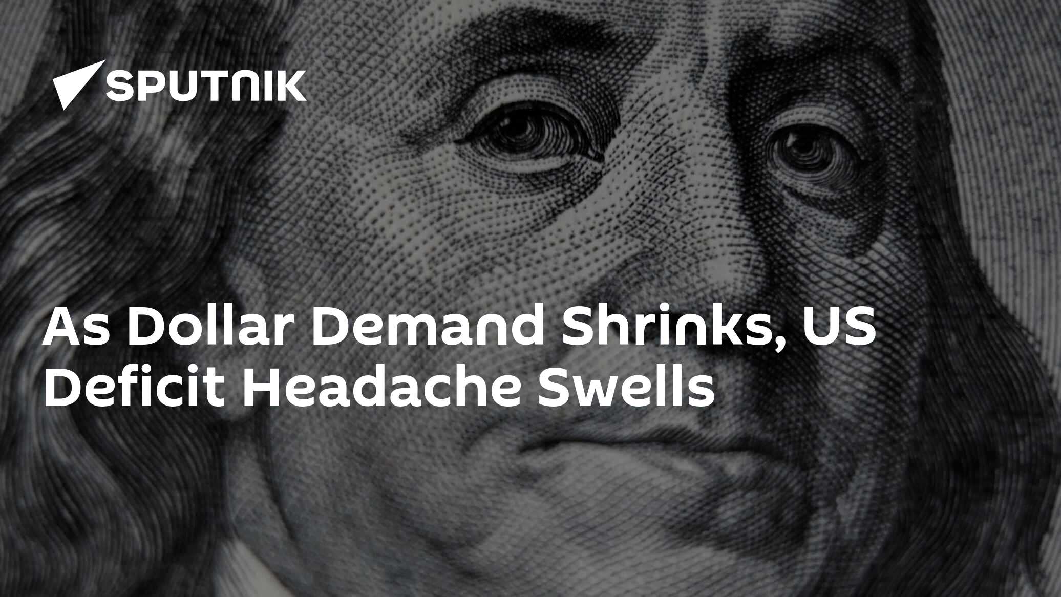 As Dollar Demand Shrinks, US Deficit Headache Swells - Vimarsana News