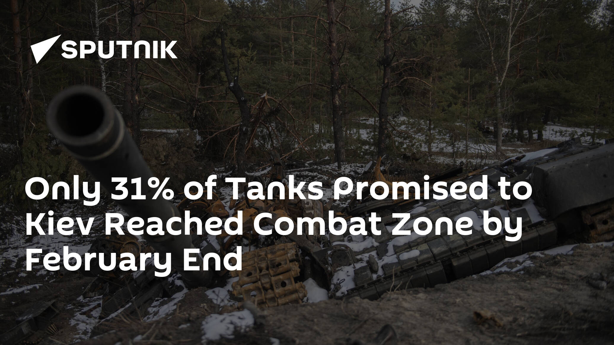Only 31% of Tanks Promised to Kiev Reached Combat Zone by February End
