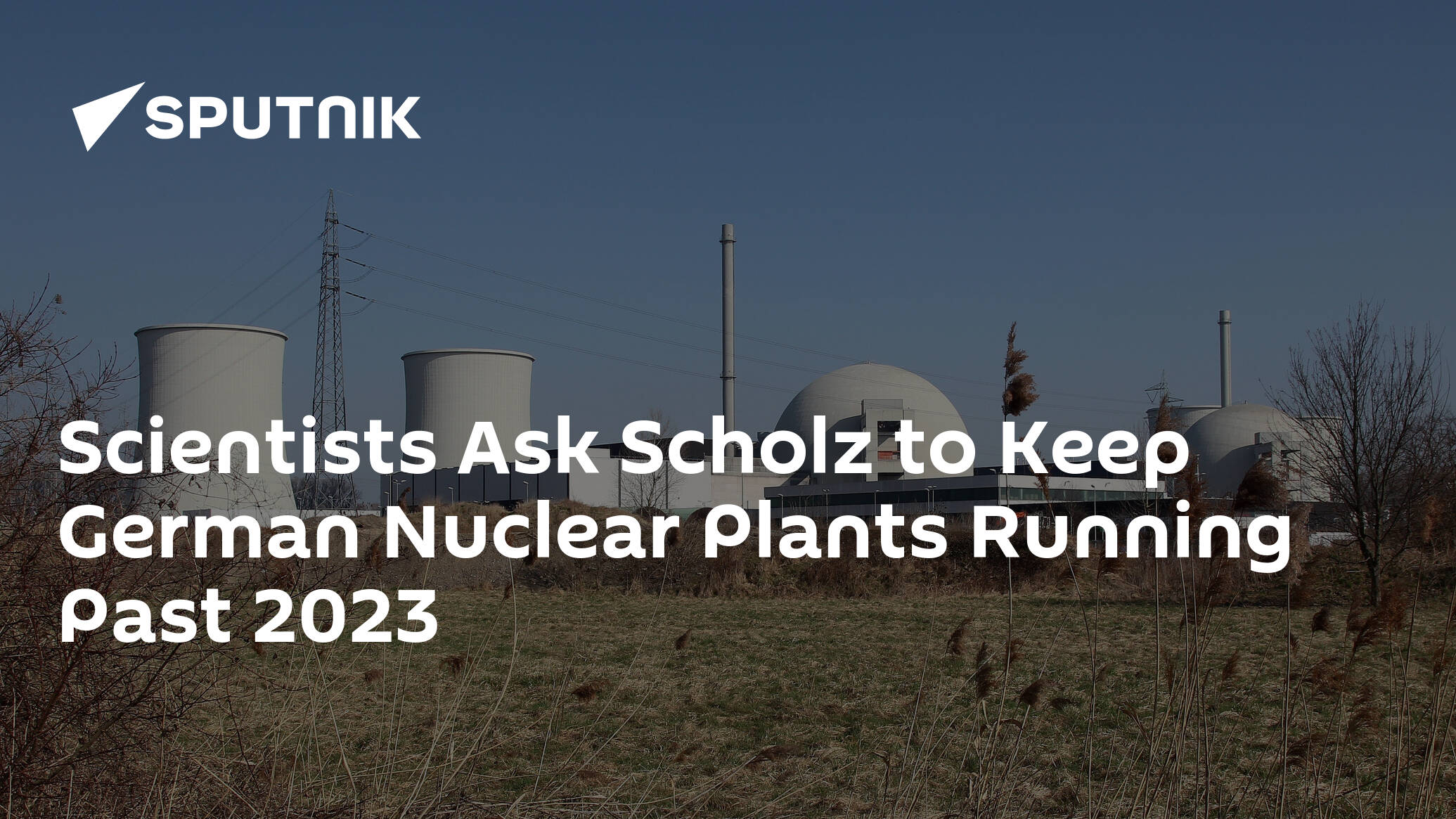 Scientists Ask Scholz to Keep German Nuclear Plants Running Past 2023