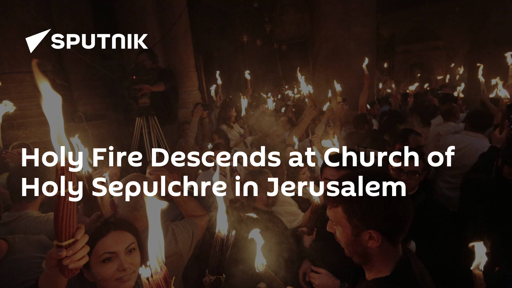 Holy Fire Descends at Church of Holy Sepulchre in Jerusalem