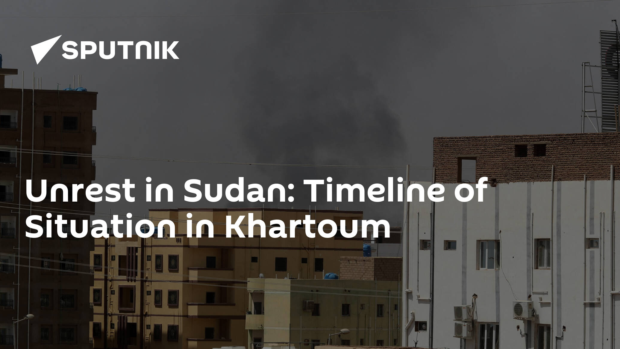 Unrest in Sudan: Timeline of Situation in Khartoum