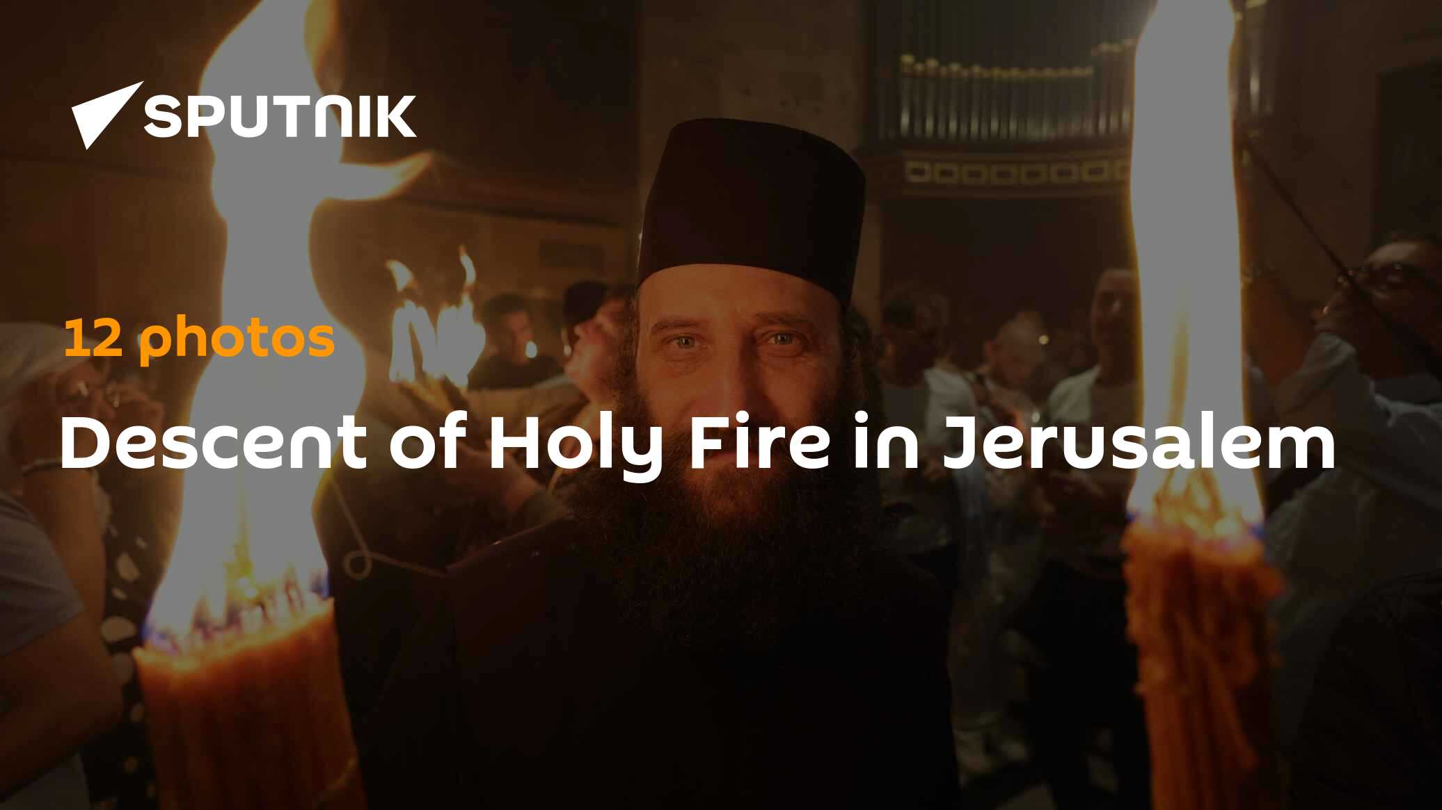 Descent of Holy Fire in Jerusalem - Vimarsana News