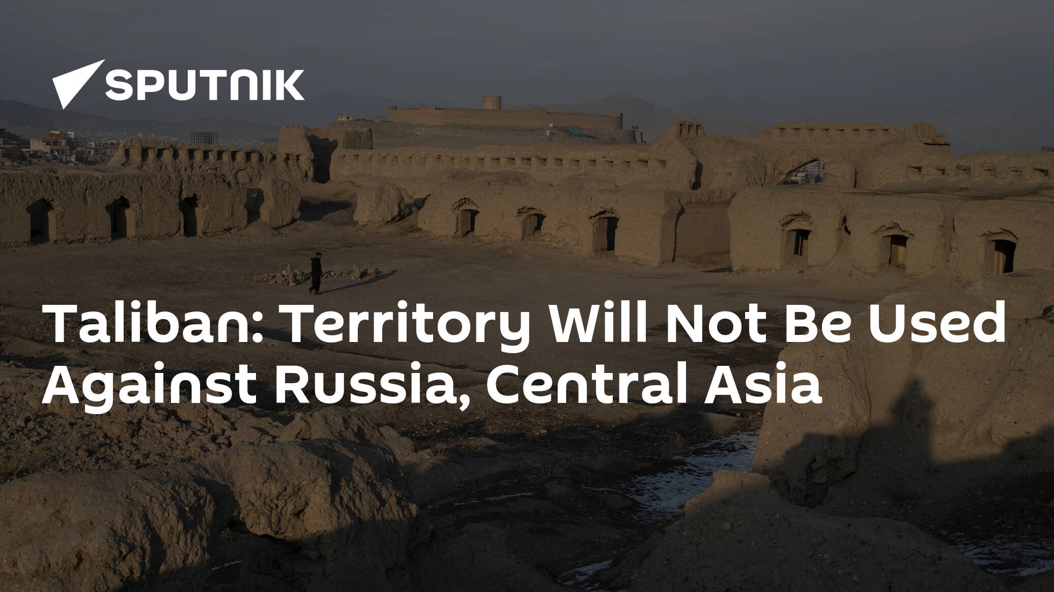 Taliban: Territory Will Not Be Used Against Russia, Central Asia