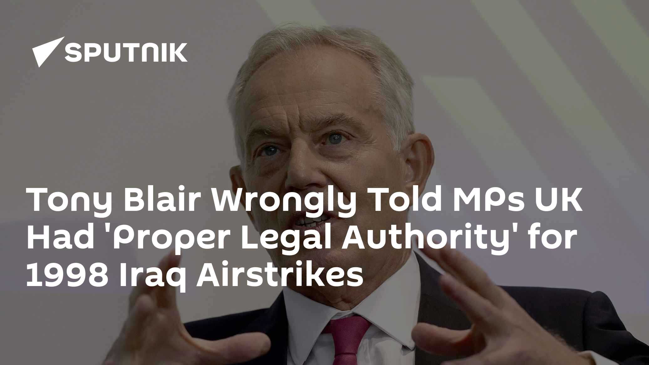 Declassified Files Reveal Tony Blair Lied to Parliament About Iraq Airstrikes - Vimarsana News