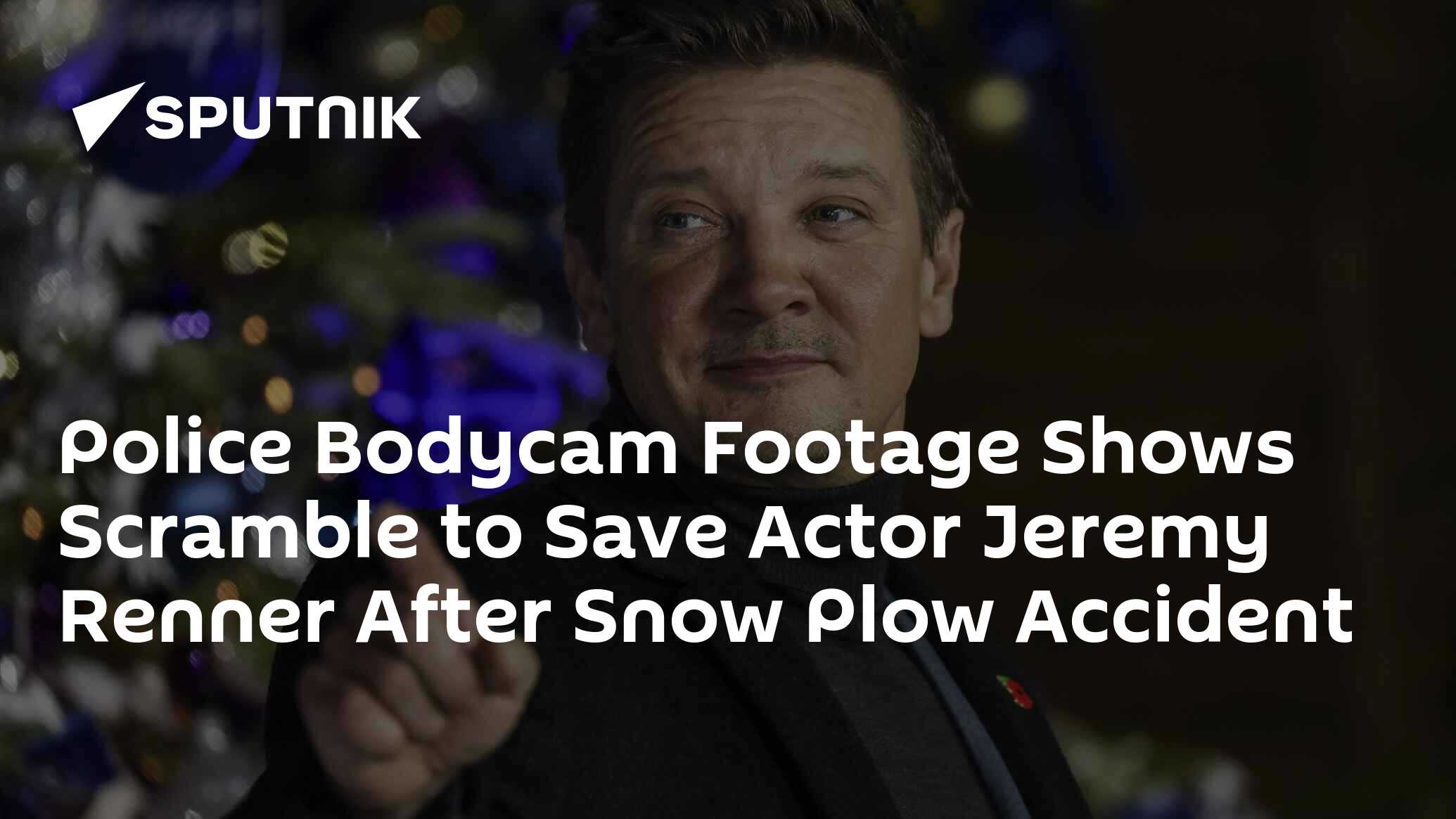 Police Bodycam Footage Shows Rush to Save Jeremy Renner After Snow Plow