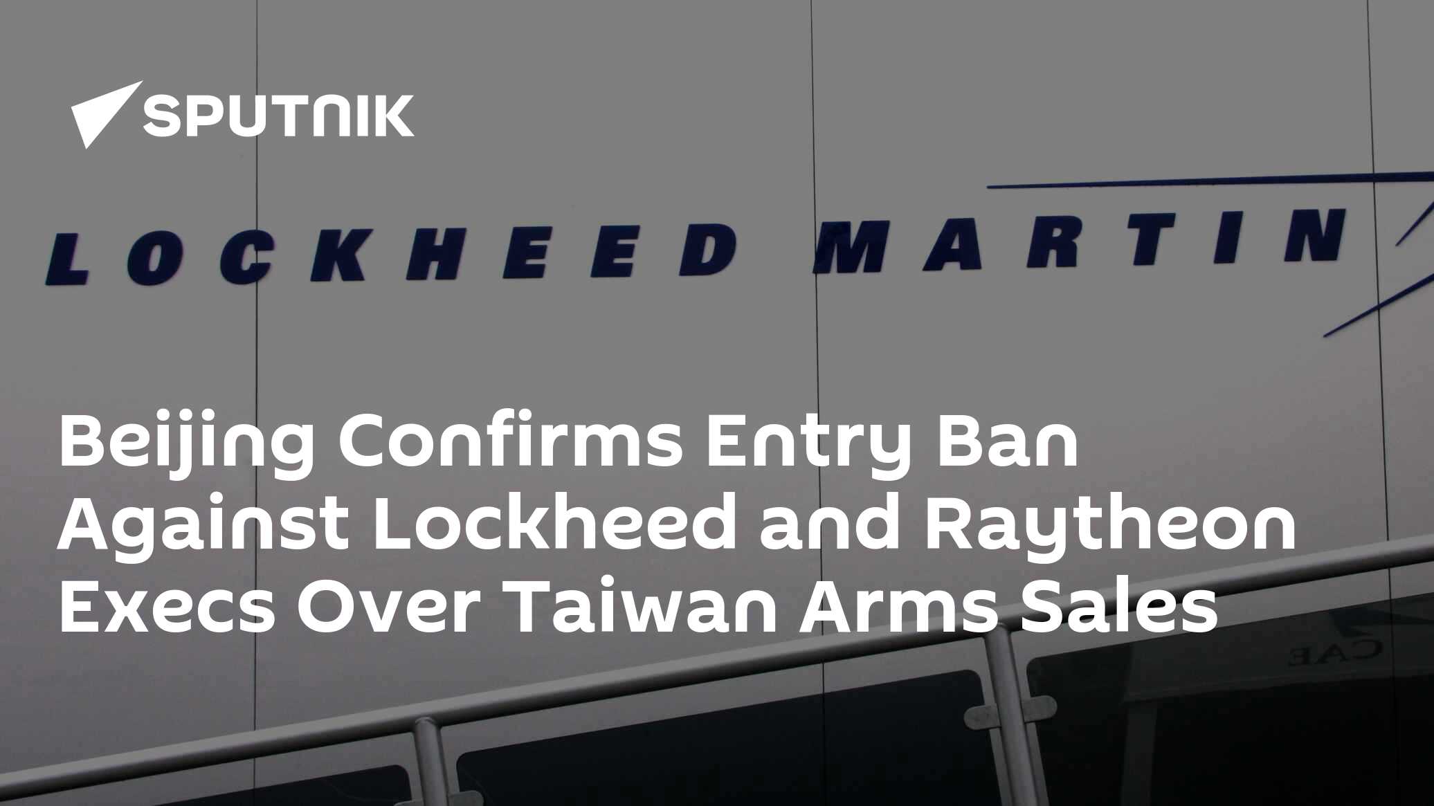 China Bans Lockheed, Raytheon Execs' Entry Over Taiwan Arms Sales - Vimarsana News