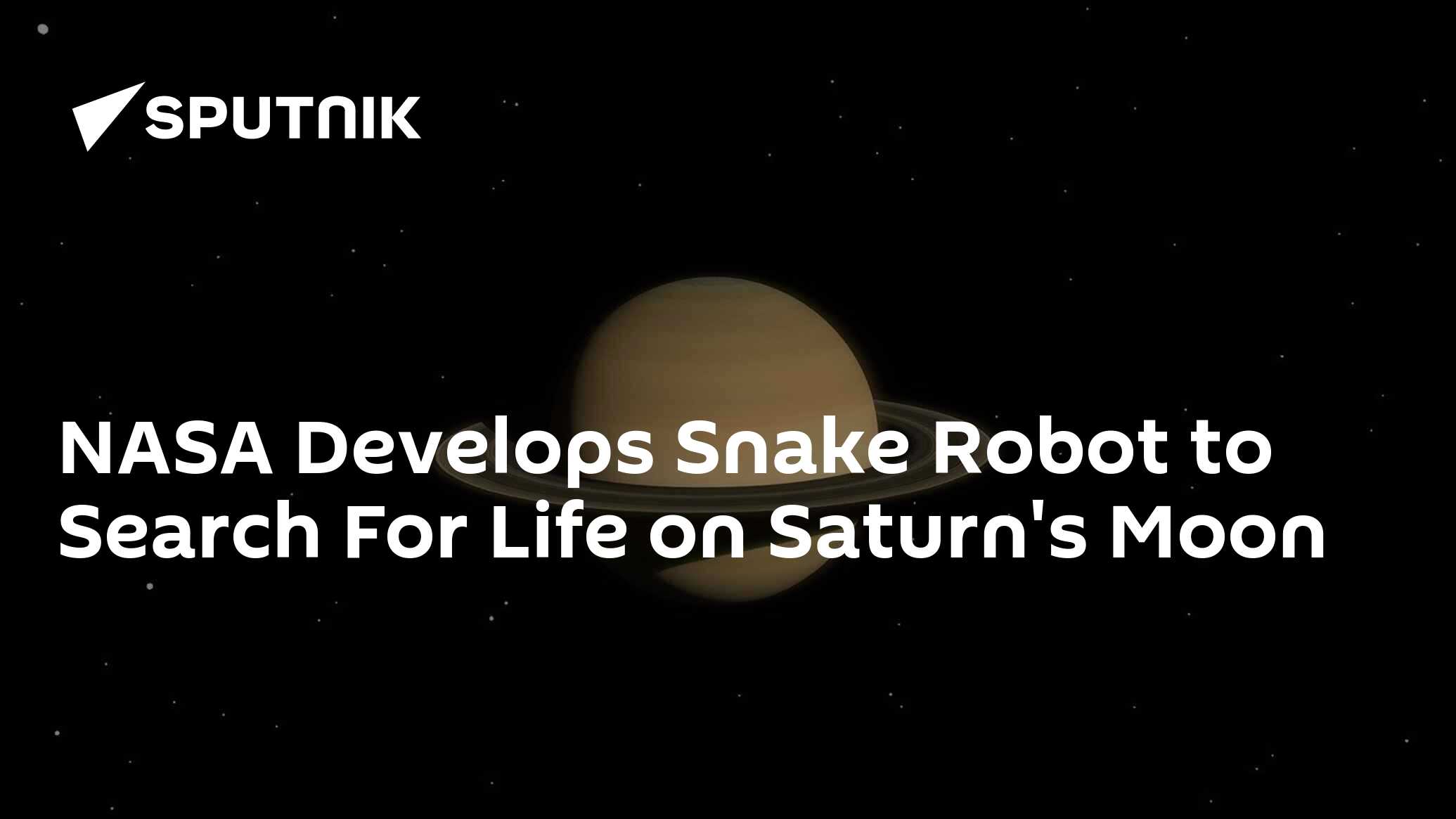 Snake robot may search for life on Saturn's moon