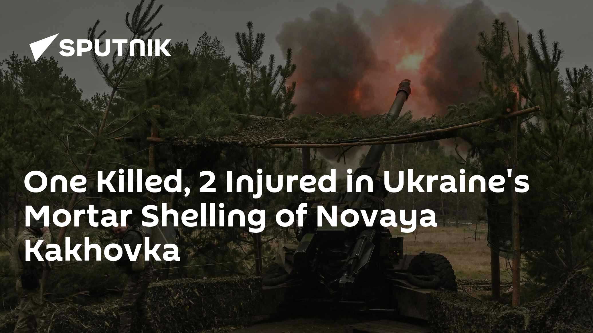 One Killed, 2 Injured in Ukraine's Mortar Shelling of Nova Kakhovka – Administration