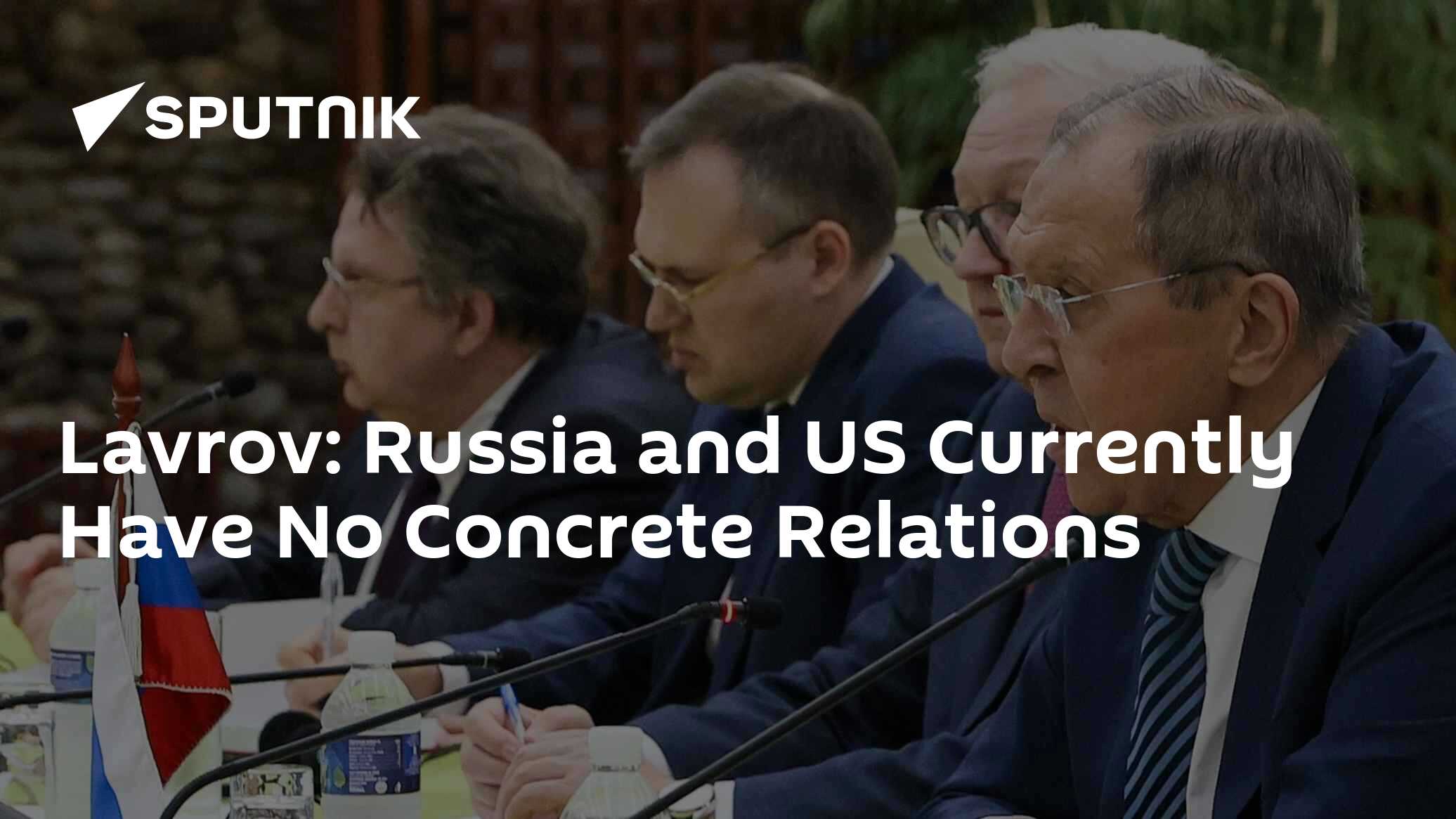 Lavrov: Russia and US Currently Have No Concrete Relations