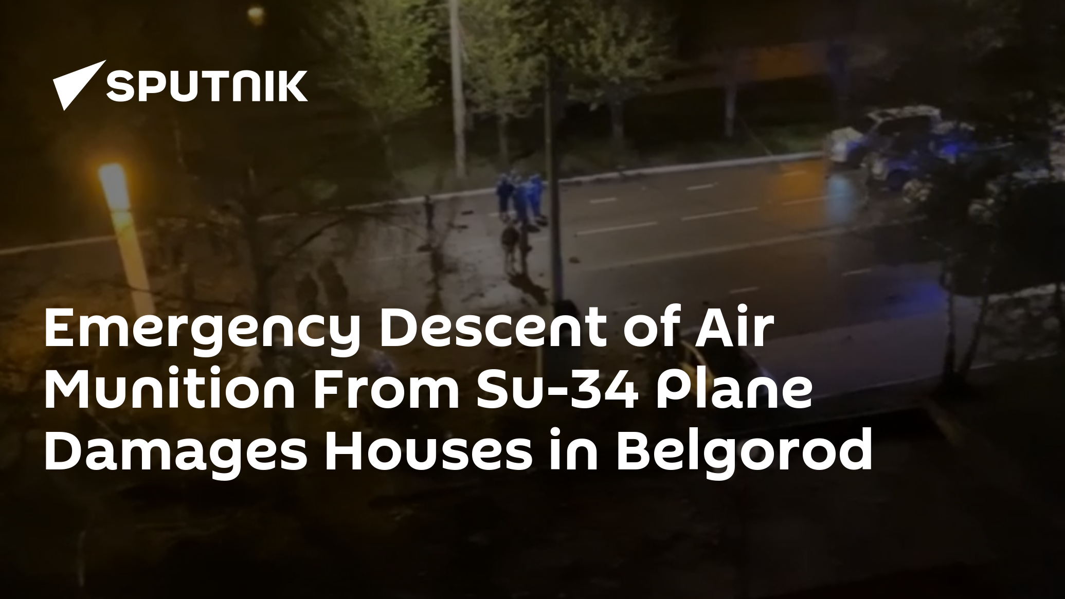 Emergency Descent of Air Munition From Su-34 Plane Damages Houses in Belgorod – Moscow