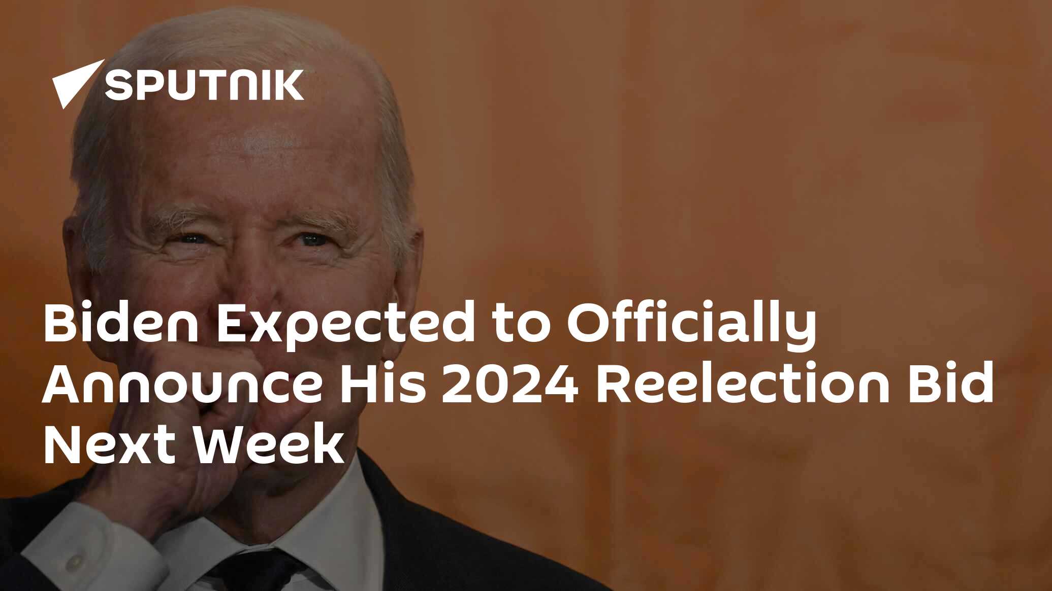 Biden Expected to Officially Announce His 2024 Reelection Bid Next Week