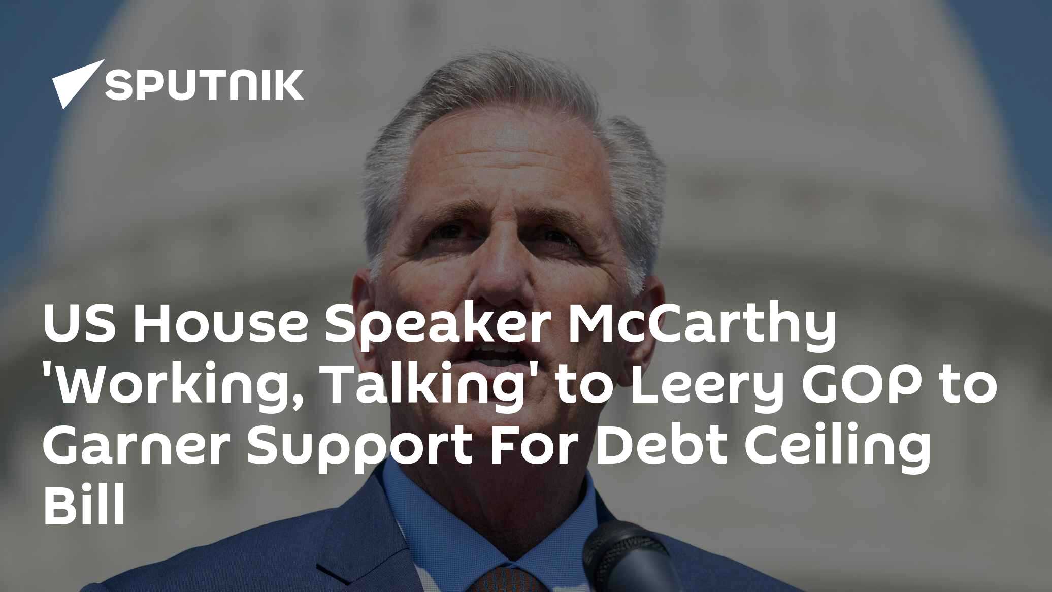 US House Speaker 'Talking' to Leery GOP to Garner Support For Debt Ceiling Bill - Vimarsana News