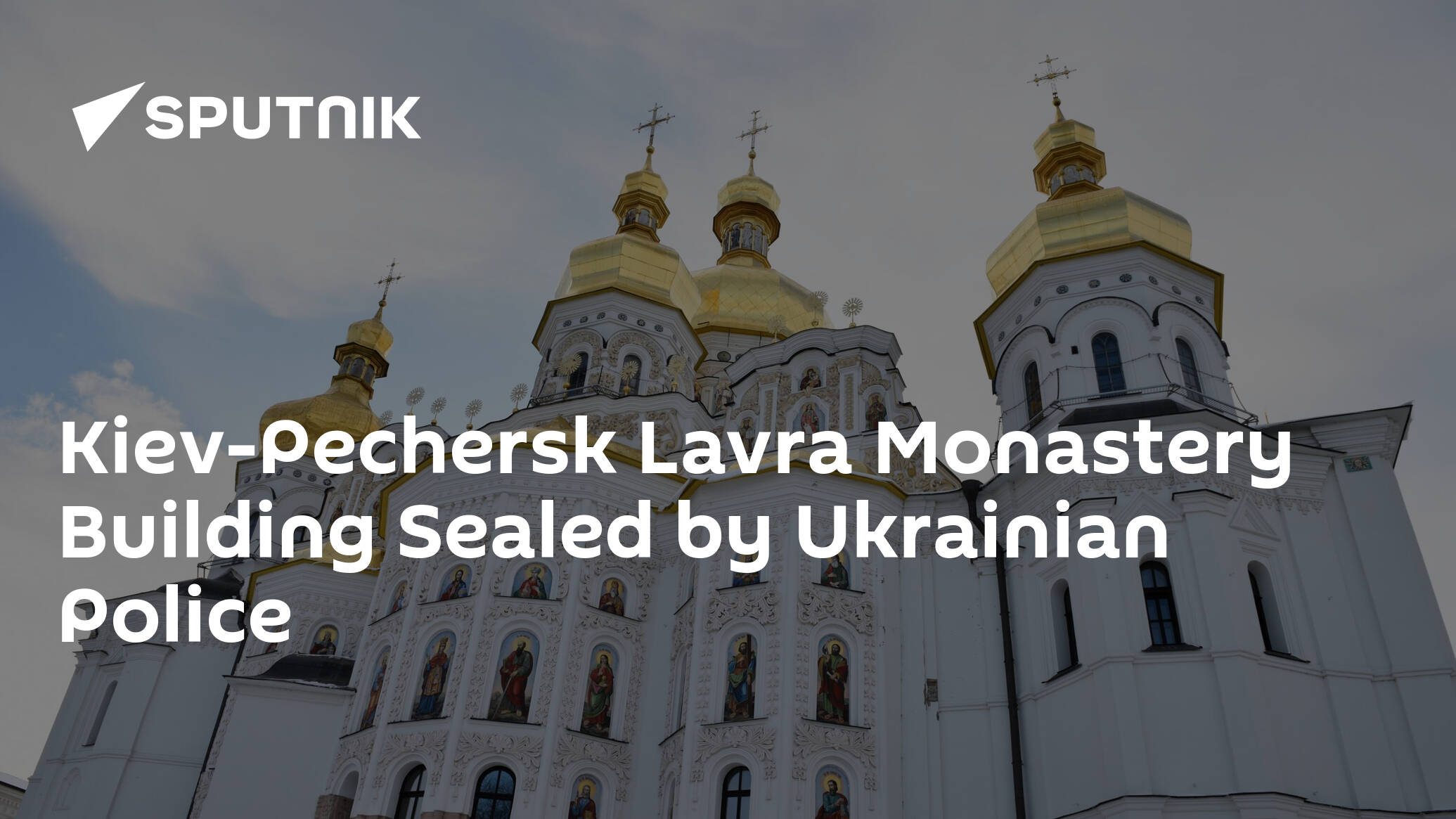 Kiev-Pechersk Lavra Monastery Building Sealed by Ukrainian Police