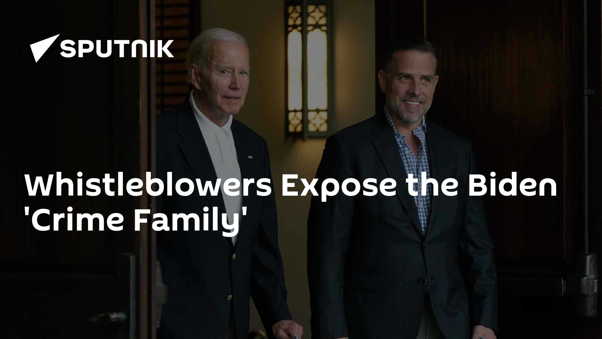 Whistleblowers Expose the Biden 'Crime Family' - Vimarsana News