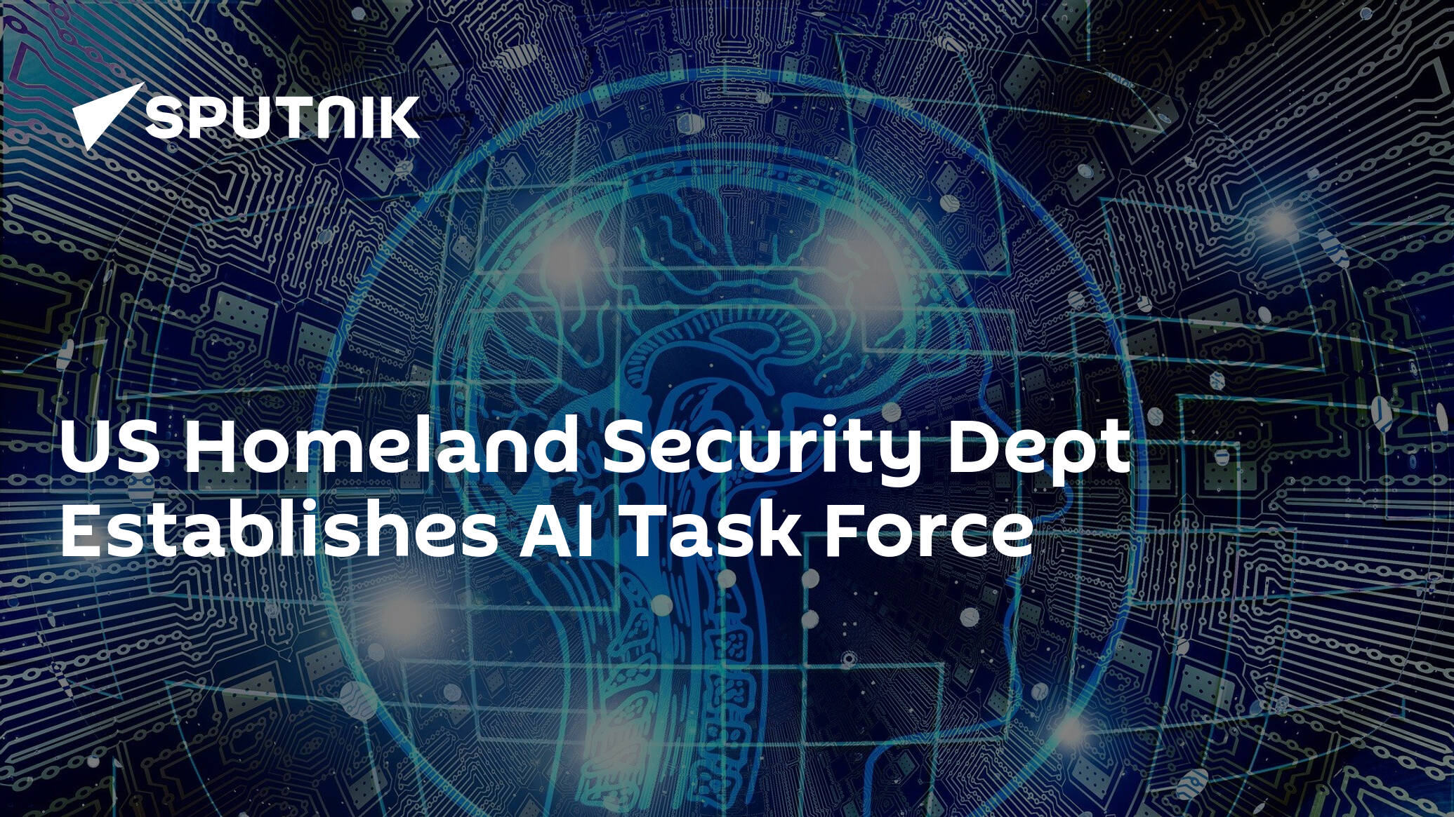 US Homeland Security Dept Establishes AI Task Force