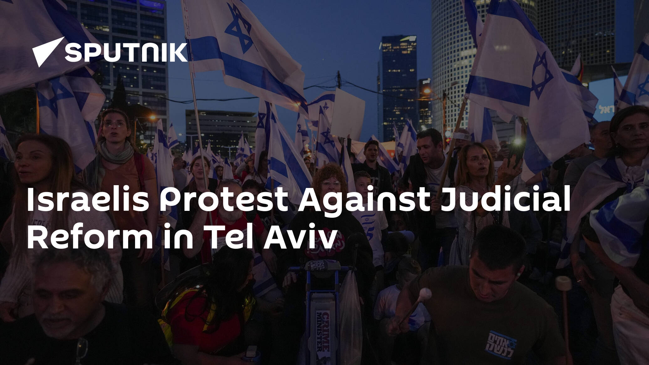 Israelis Protest Against Judicial Reform in Tel Aviv