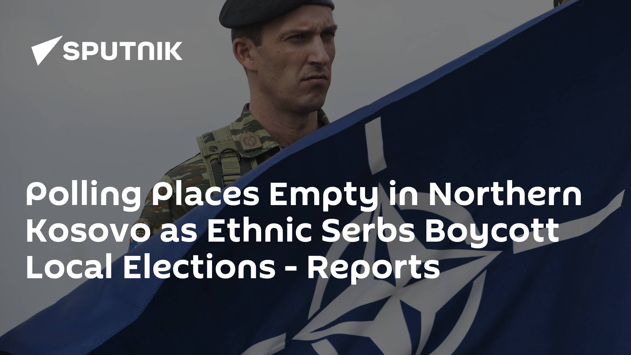 Polling Places Empty in Northern Kosovo as Ethnic Serbs Boycott Local Elections – Reports