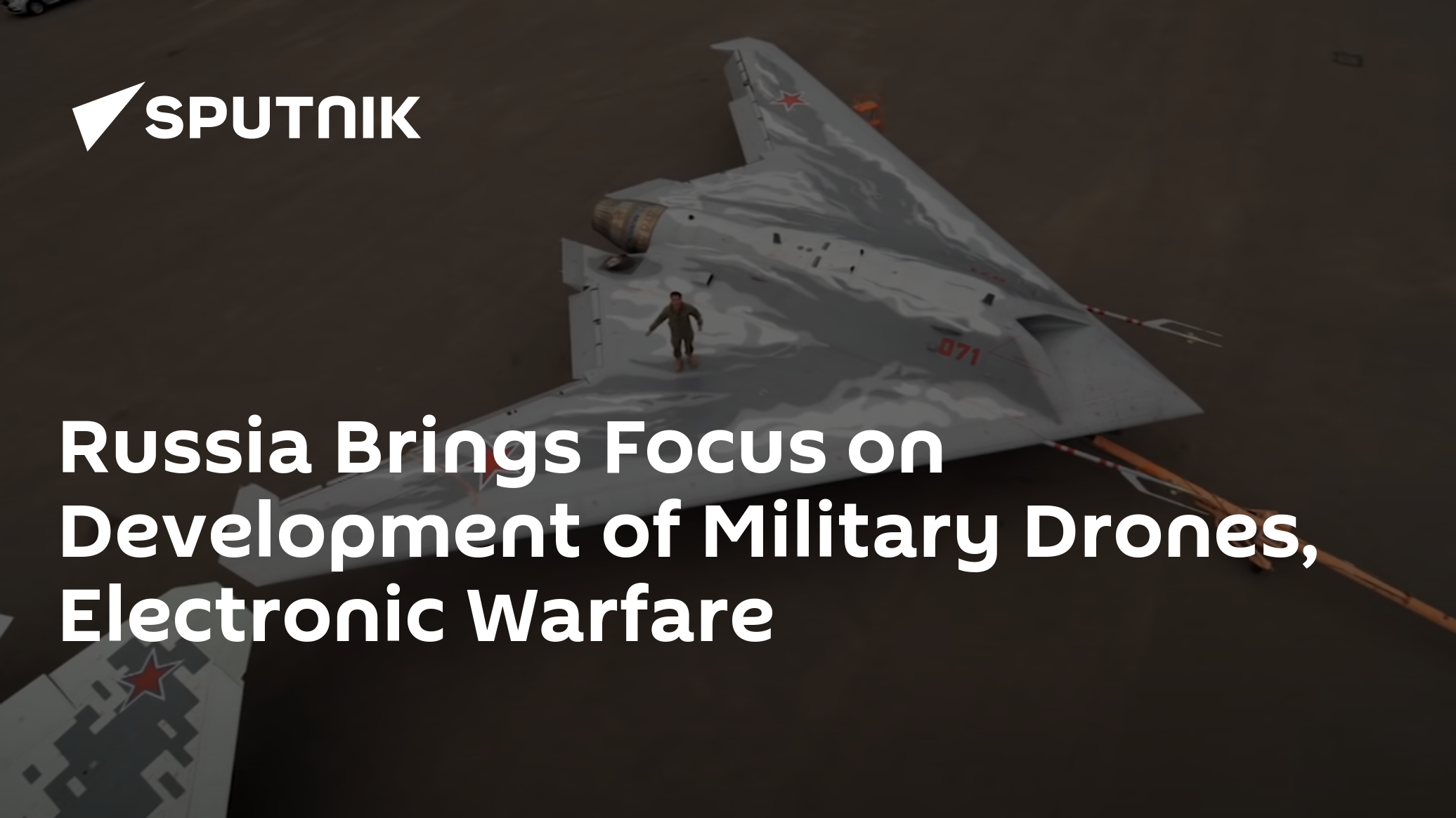 Russia Brings Focus on Development of Military Drones, Electronic Warfare - Vimarsana News