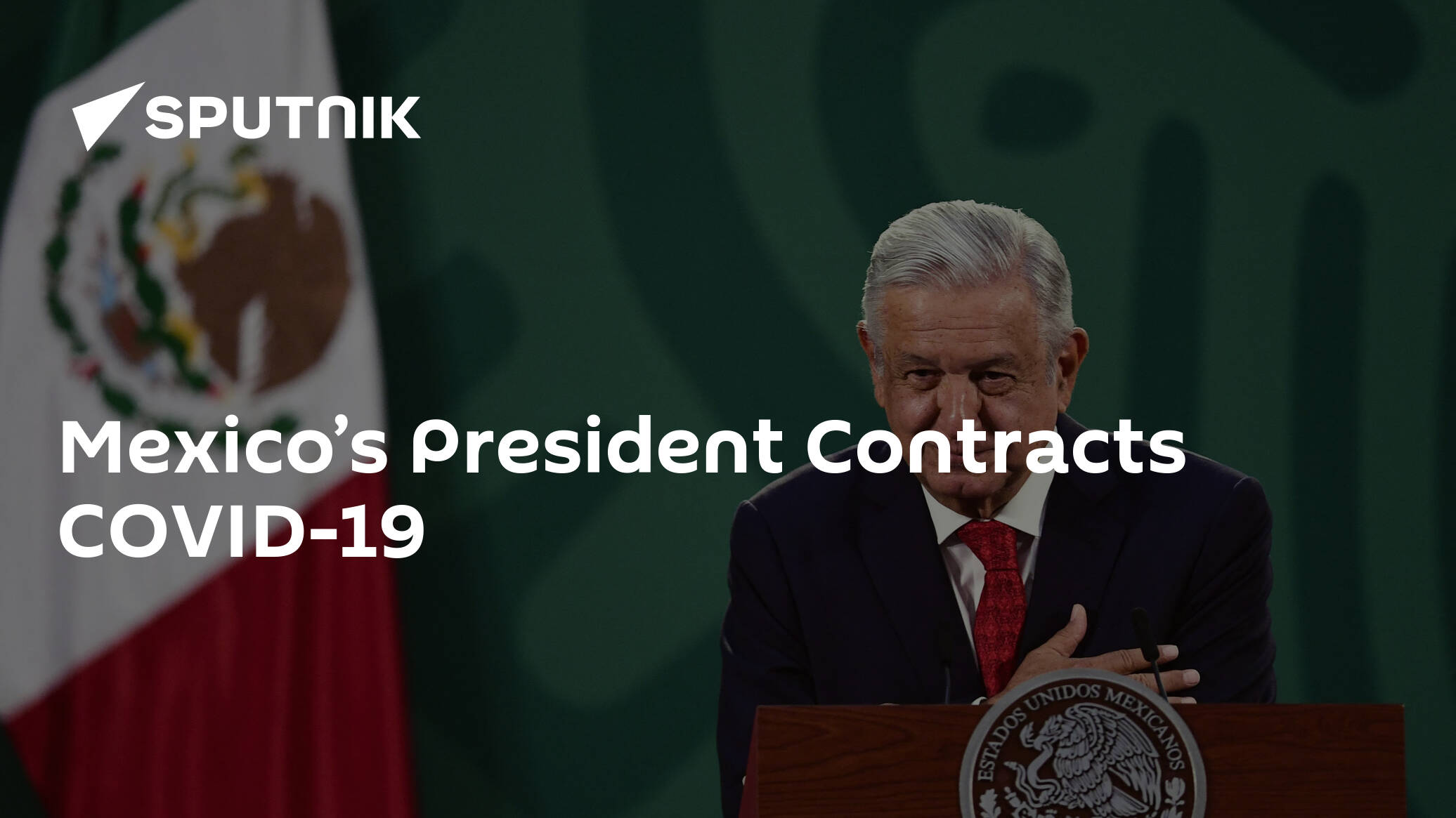 Mexico’s President Contracts COVID-19