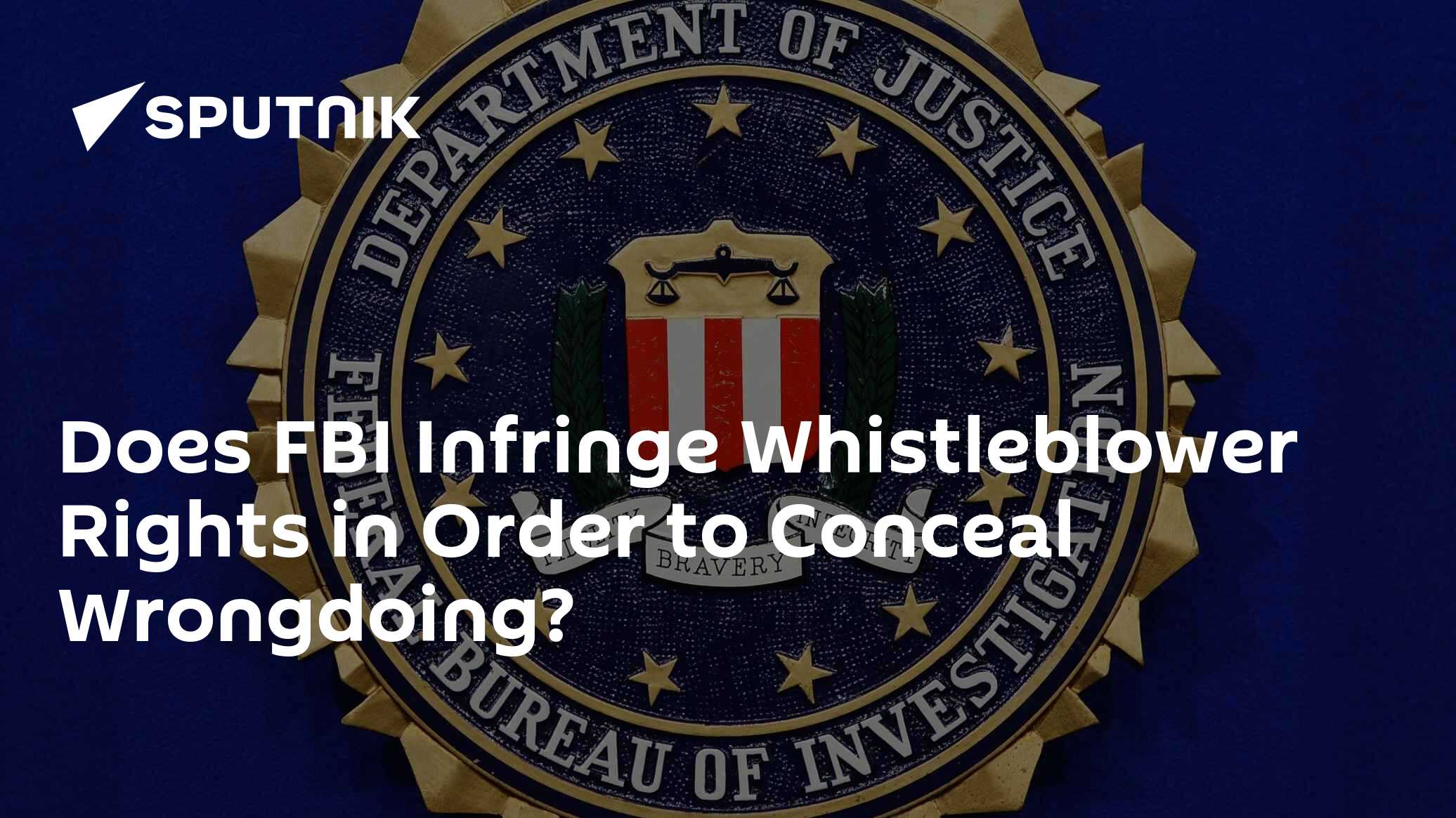 Does FBI Infringe Whistleblower Rights in Order to Conceal Wrongdoing? - Vimarsana News