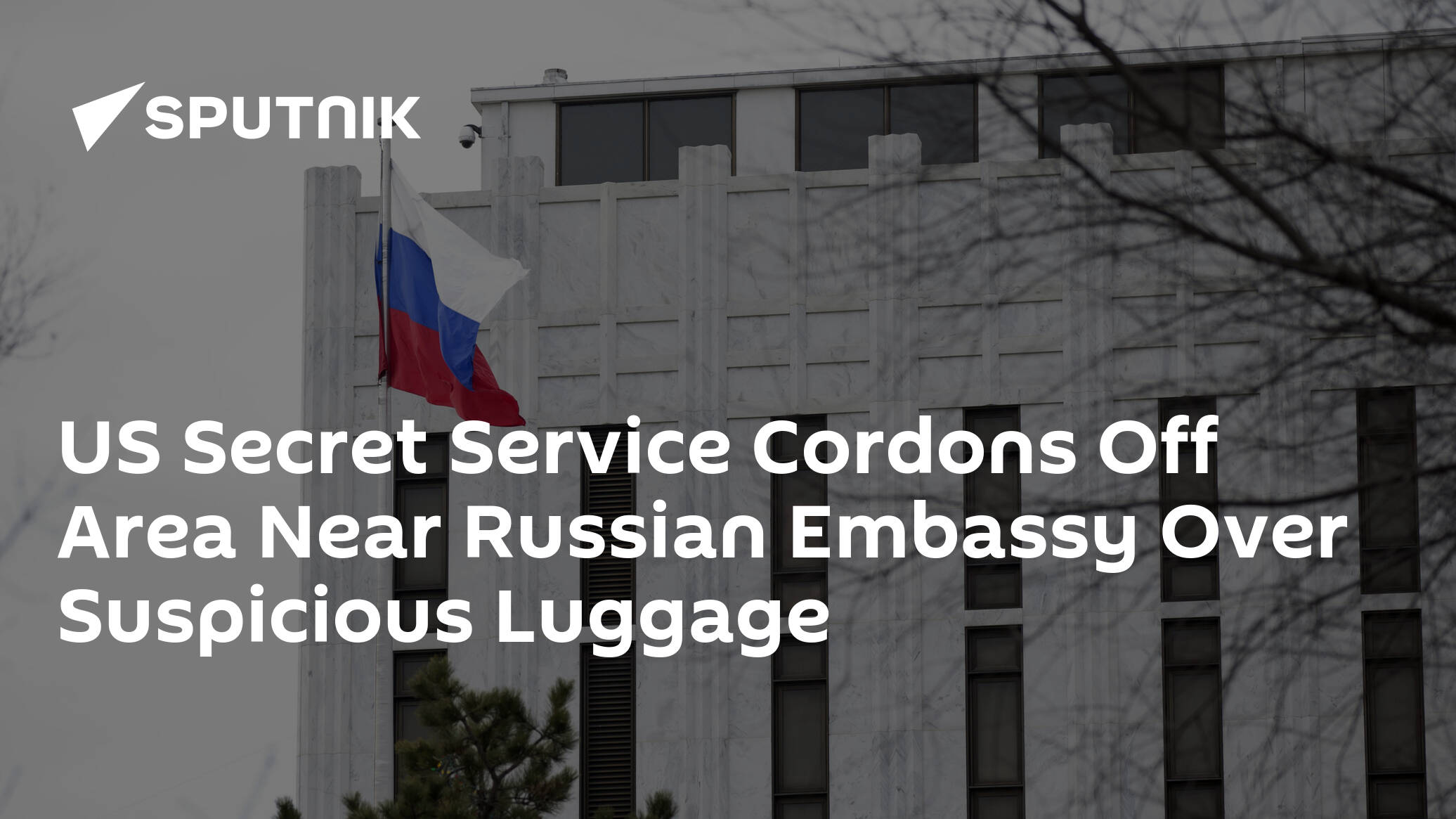 US Secret Service Cordons Off Area Near Russian Embassy Over Suspicious Luggage