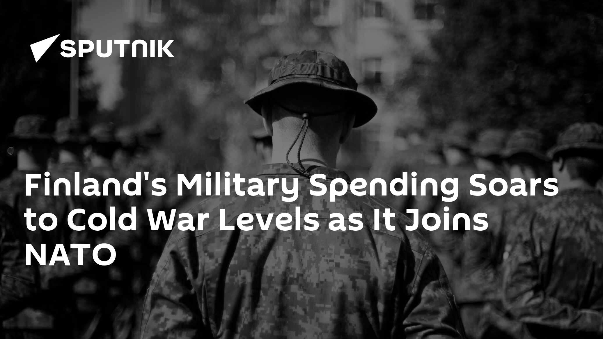 Finland's Military Spending Reaches Cold War Levels as It Joins NATO - Vimarsana News