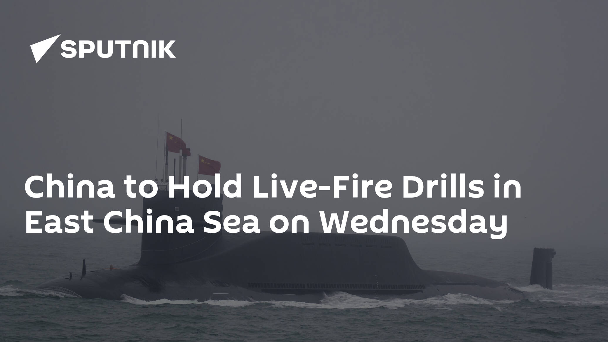 China to Hold Live-Fire Drills in East China Sea on Wednesday