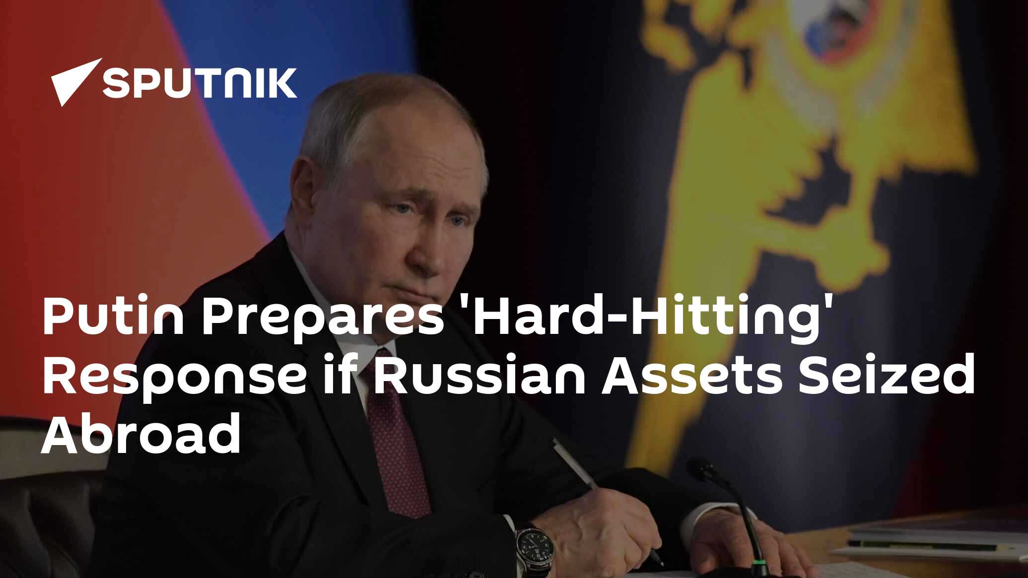 Putin Prepares 'Hard-Hitting' Response if Russian Assets Seized Abroad ...