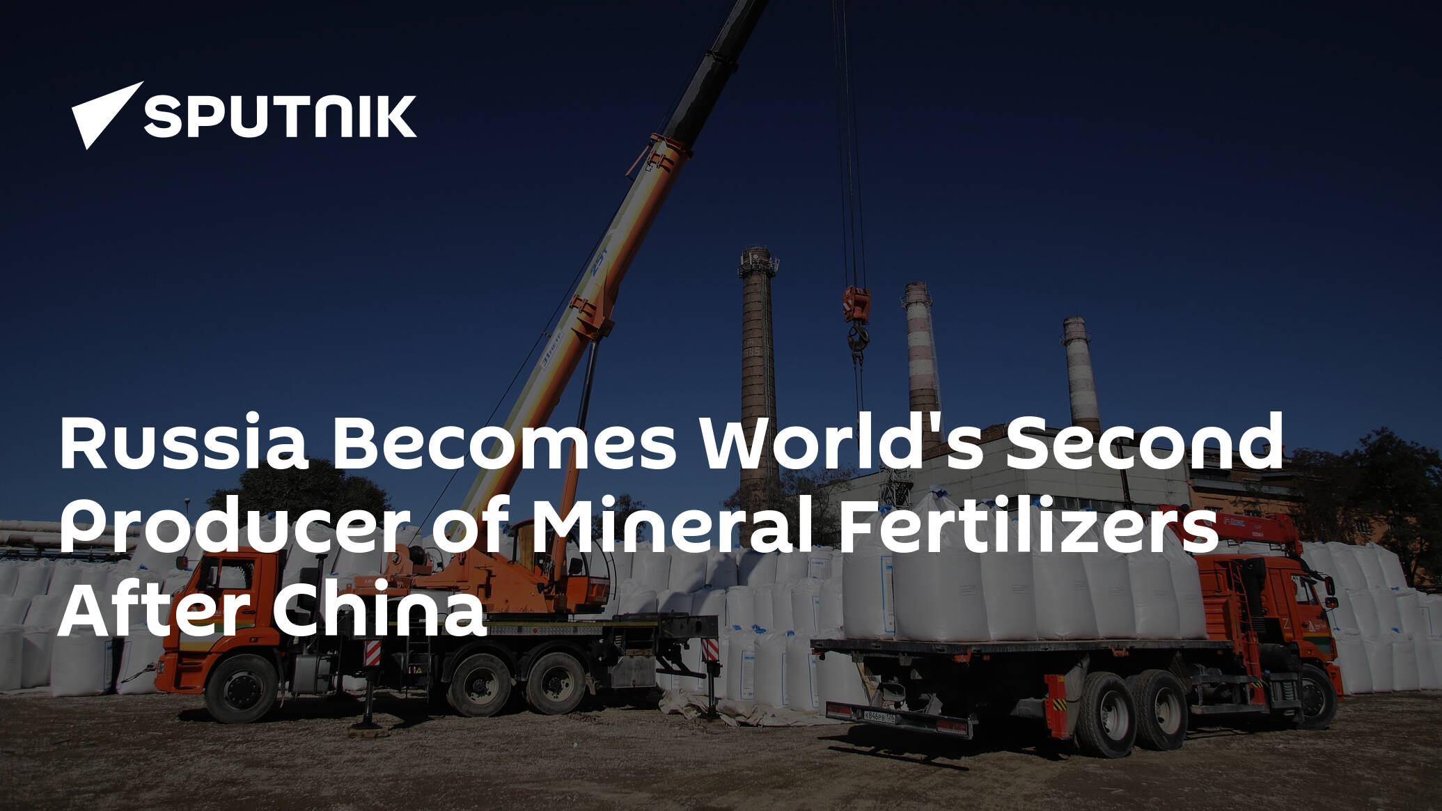 Russia Becomes World's Second Producer of Mineral Fertilizers After China
