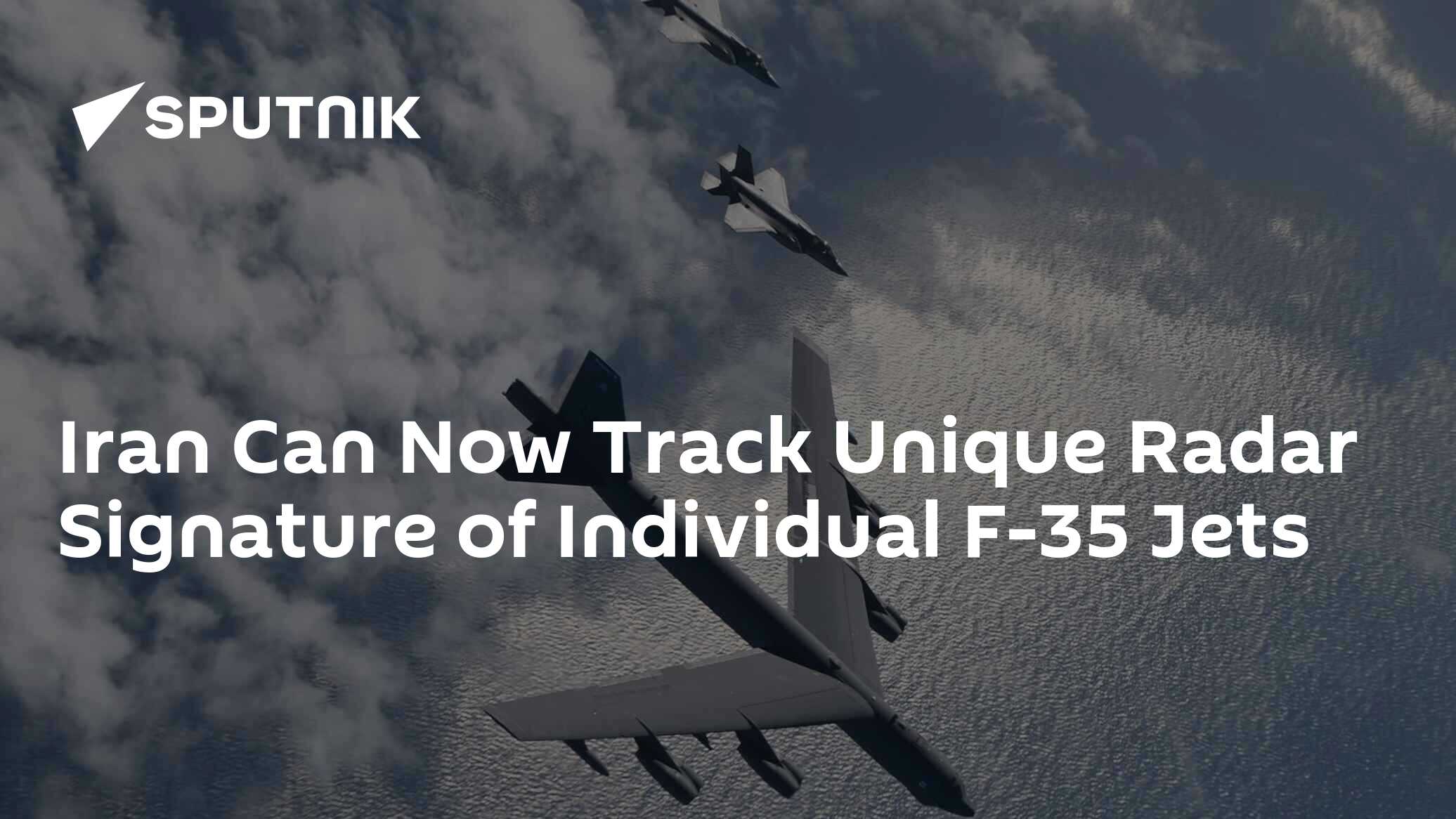 Iran Figures Out How to Track Unique Radar Signature of F35 Jets