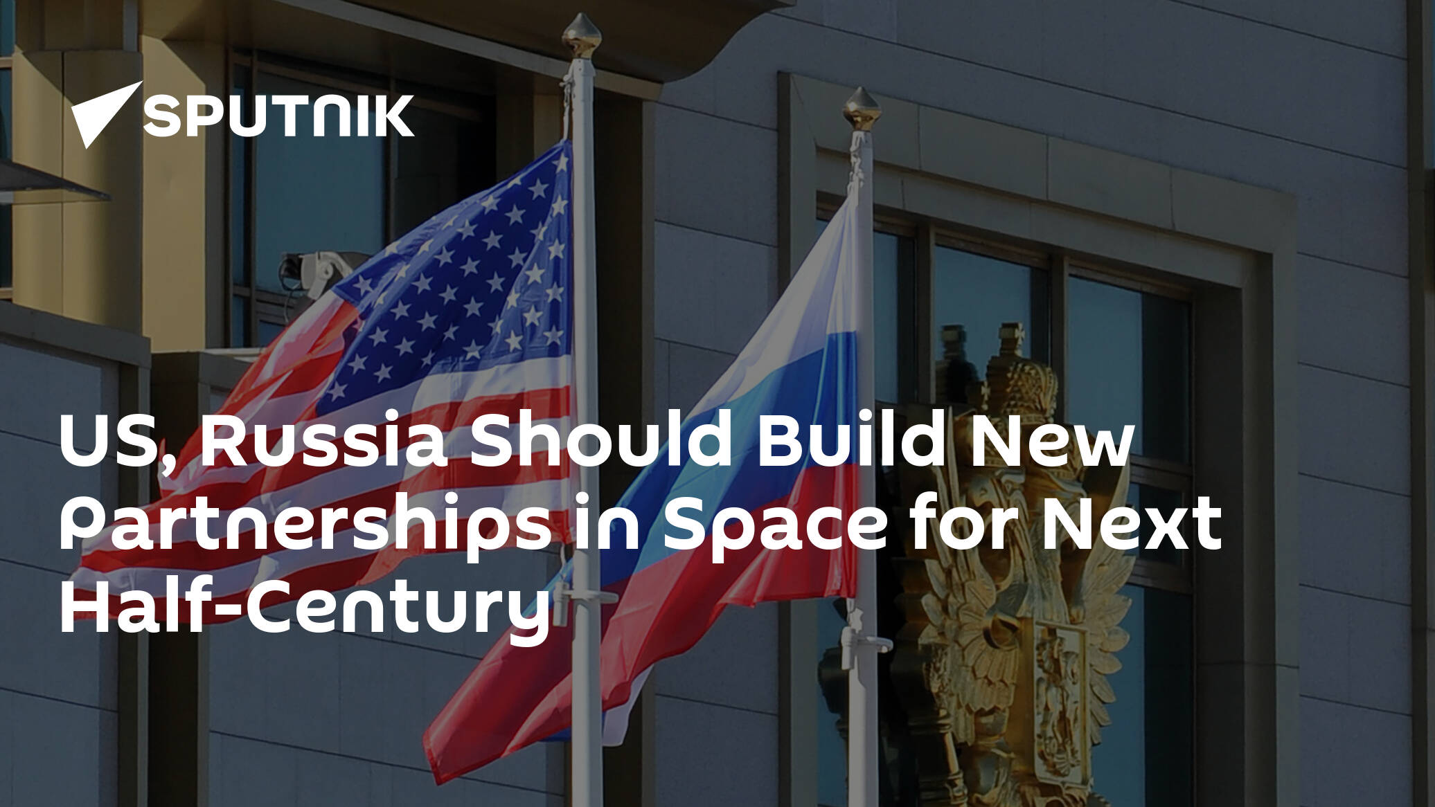 US, Russia Should Build New Partnerships in Space for Next Half-Century