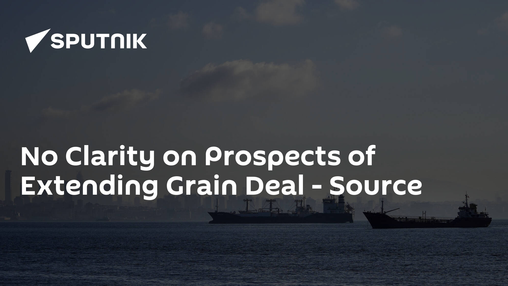 No Clarity on Prospects of Extending Grain Deal – Source