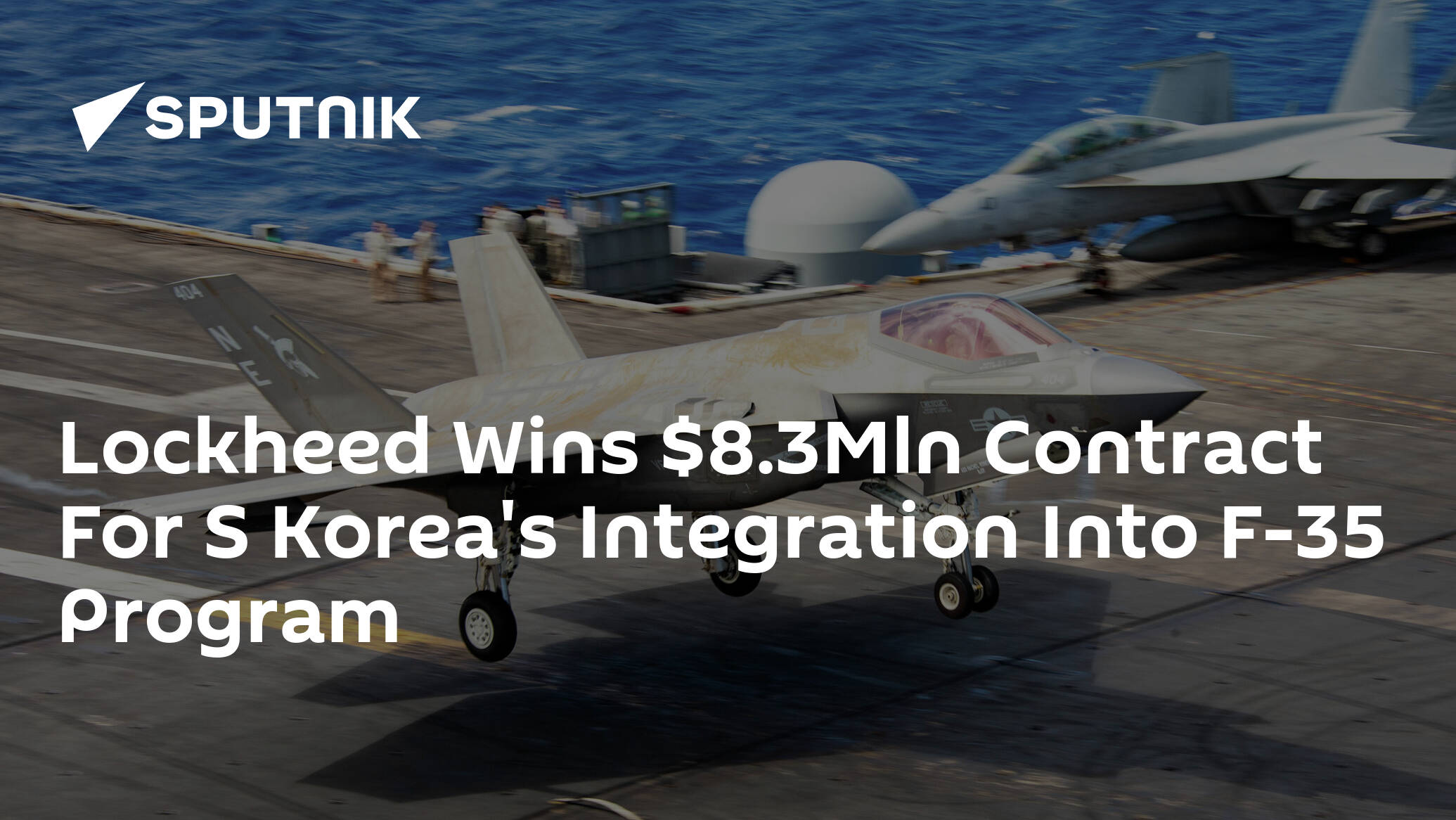 Lockheed Wins .3Mln Contract For S Korea's Integration Into F-35 Program
