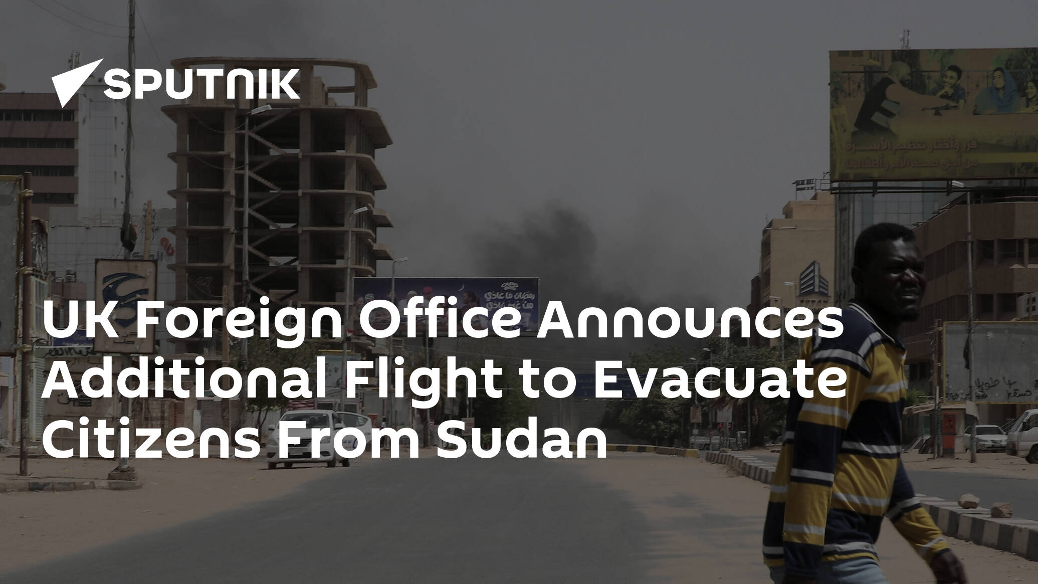 UK Foreign Office Announces Additional Flight to Evacuate Citizens From Sudan