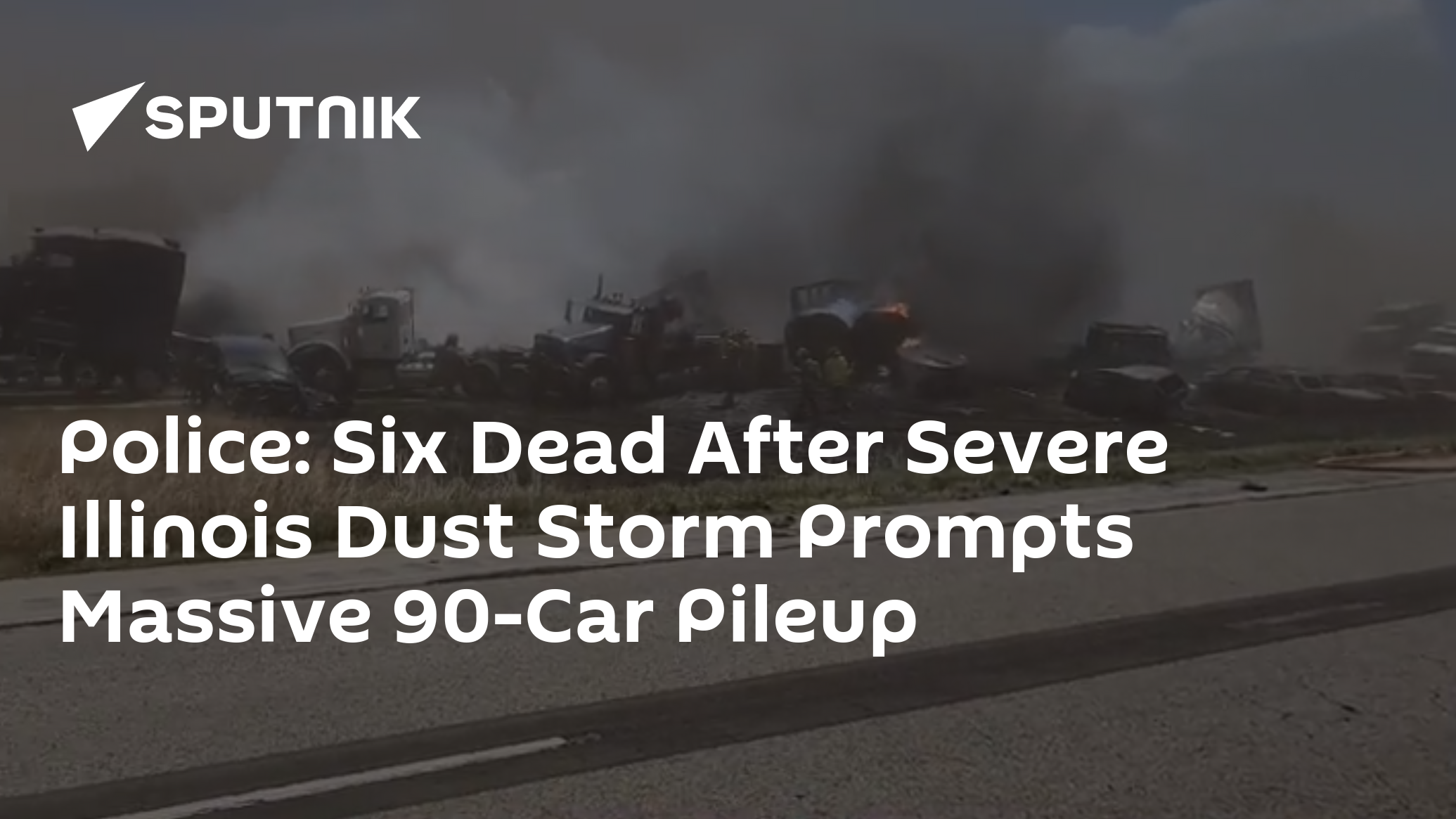 Police: Six Dead After Severe Illinois Dust Storm Prompts Massive 90-Car Pileup