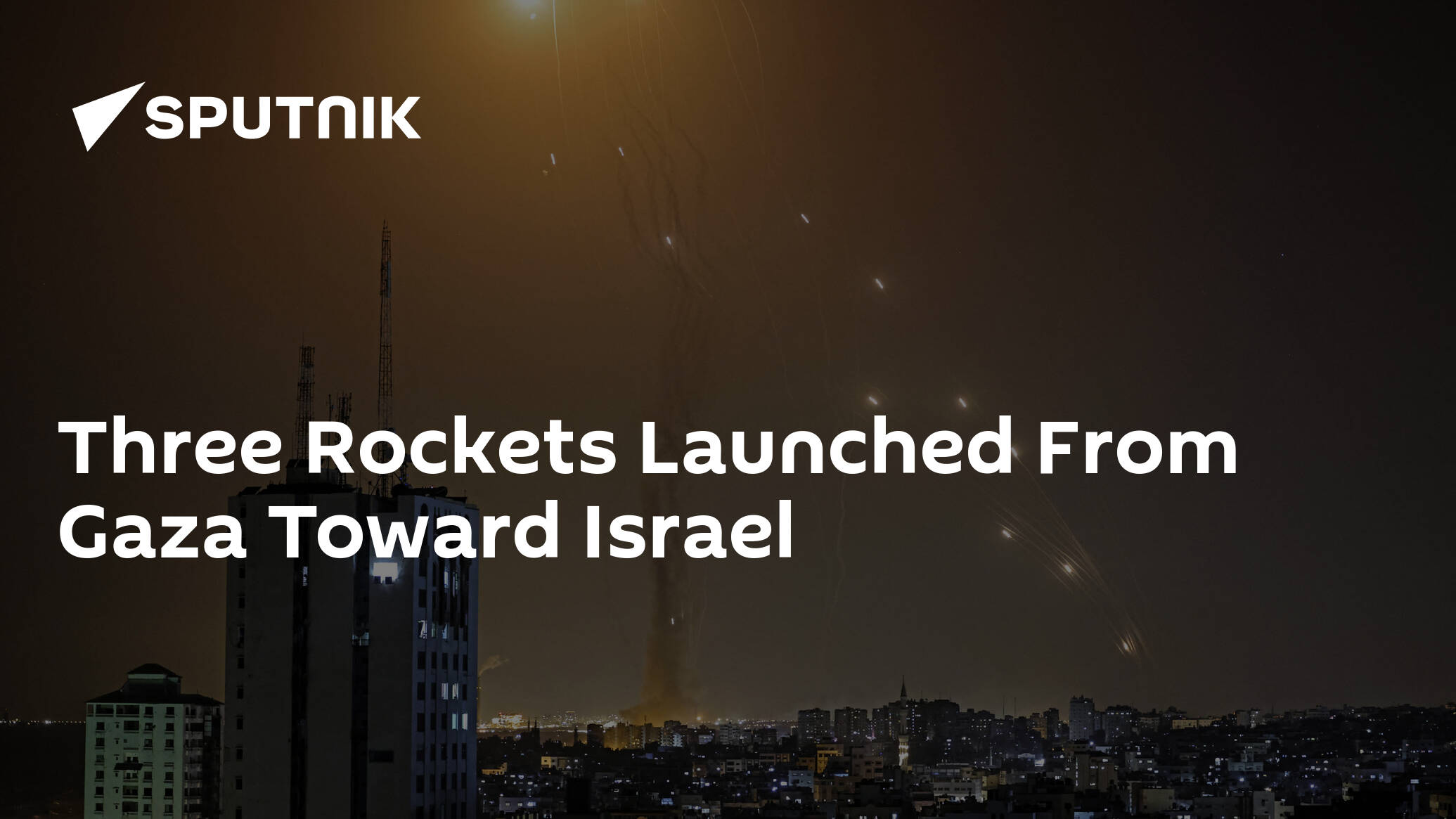Three Rockets Launched From Gaza Toward Israel