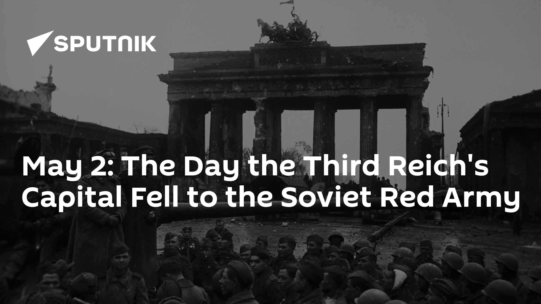 The Day the Third Reich's Capital Fell to the Soviet Red Army - Vimarsana News