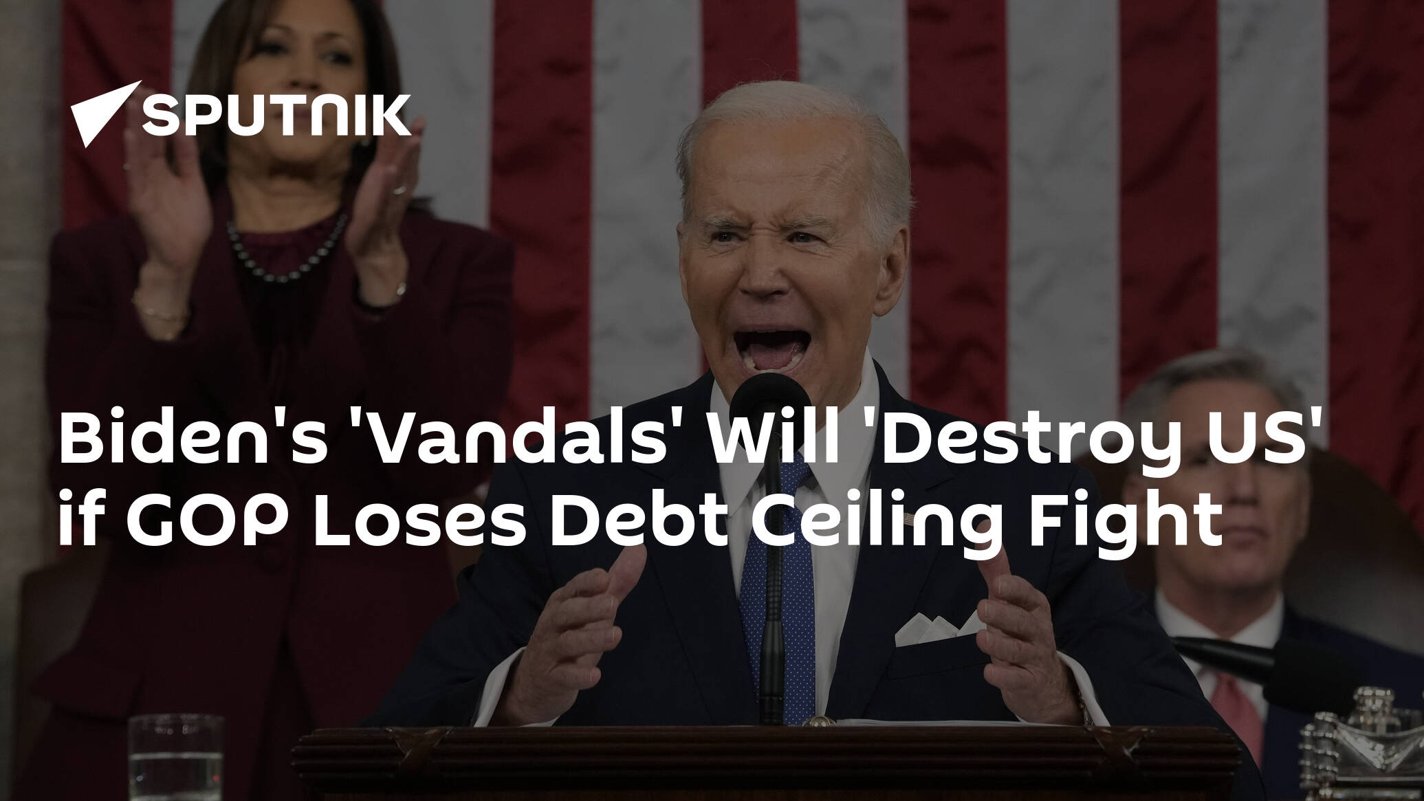 Biden's 'Vandals' Will 'Destroy US' if GOP Loses Debt Ceiling Fight