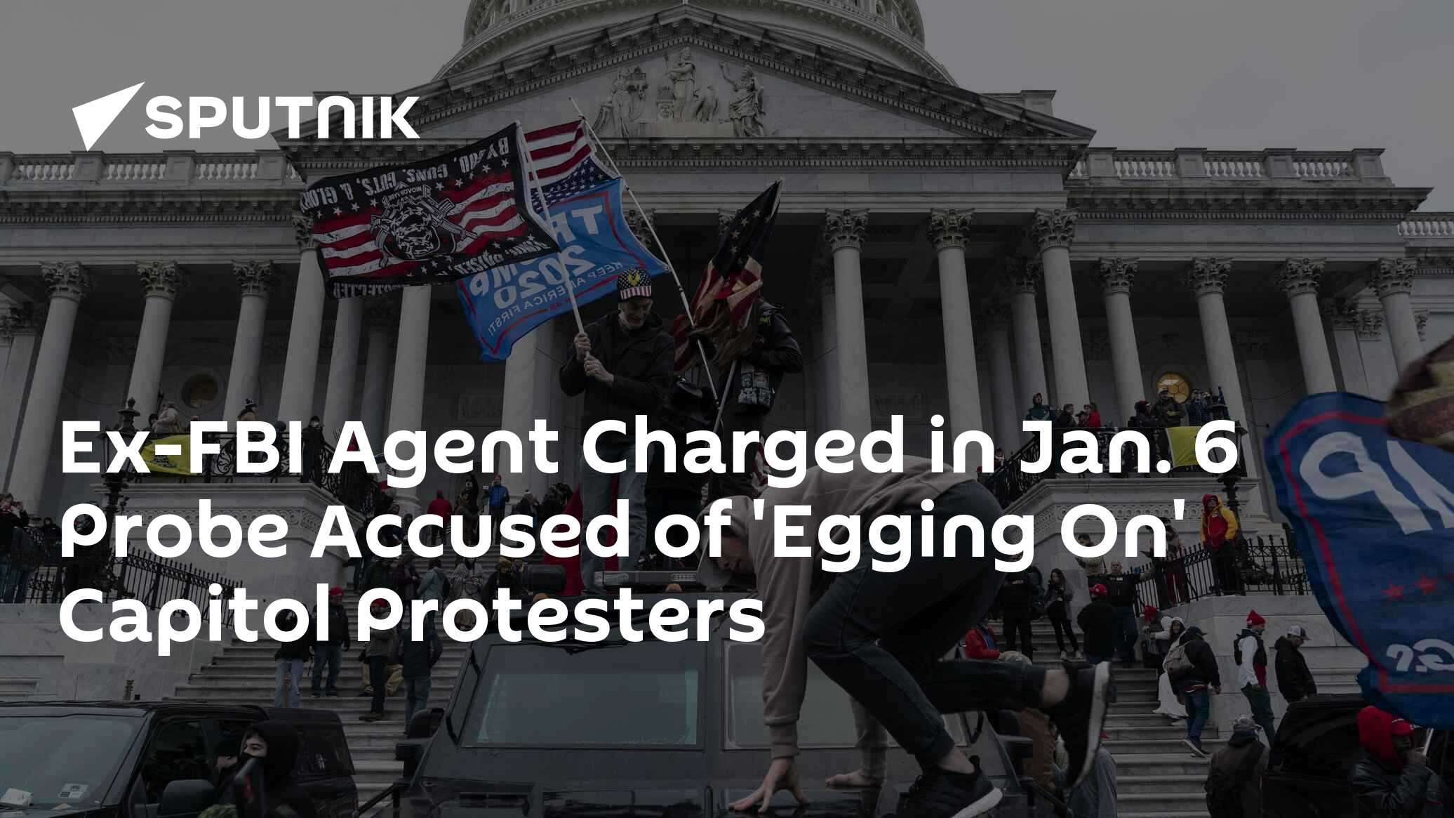 Ex-FBI Agent Charged in Jan. 6 Capitol Riot, Accused of 'Egging On' Protesters - Vimarsana News